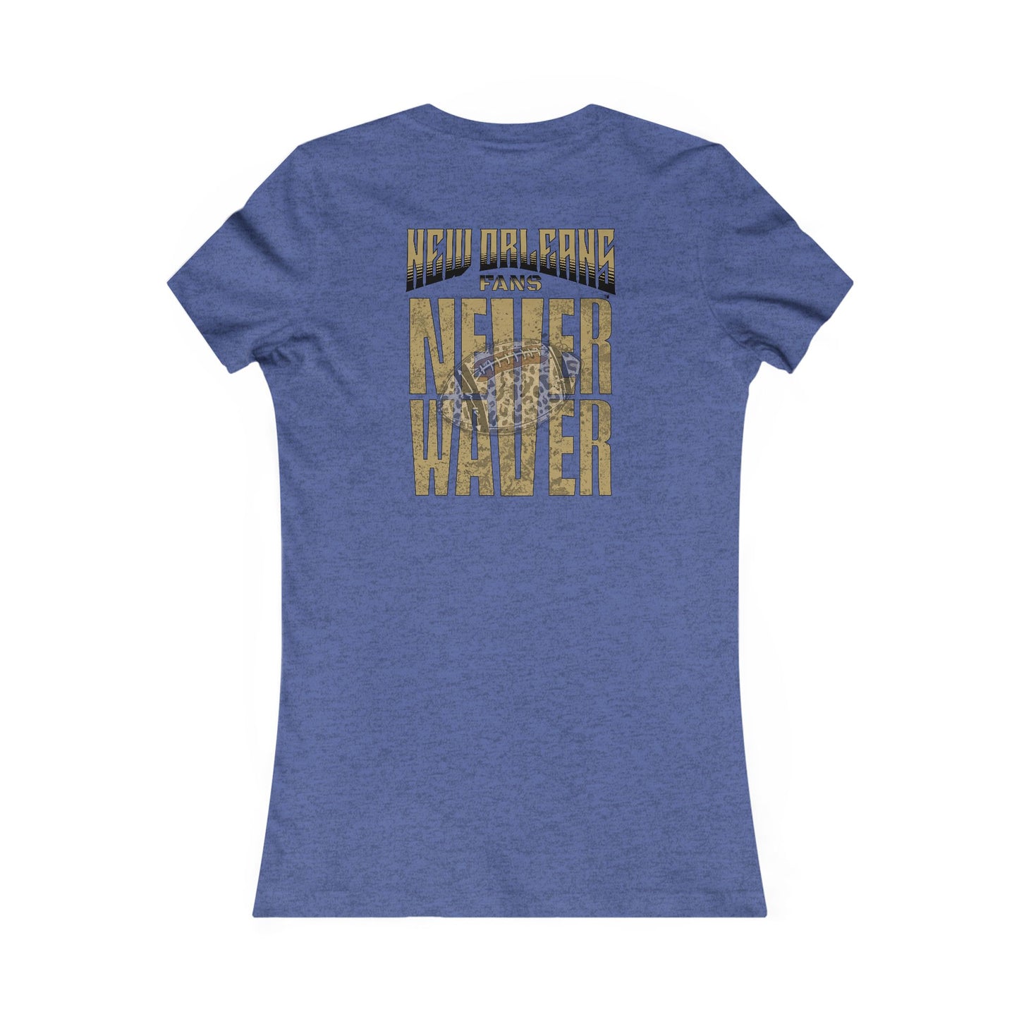 New Orleans Fans Never Waver W-Leopard Football Women's Favorite Tee