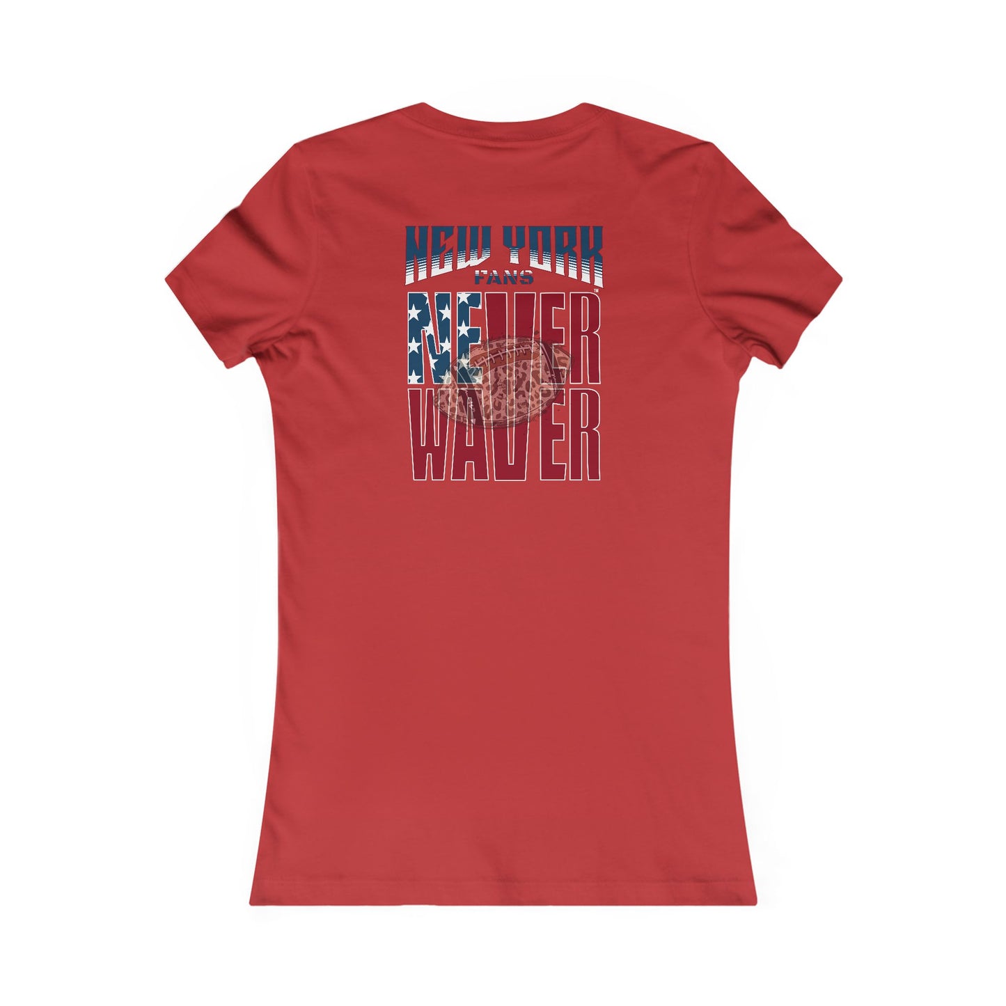 New York Fans Never Waver W-Leopard Football Women's Favorite Tee