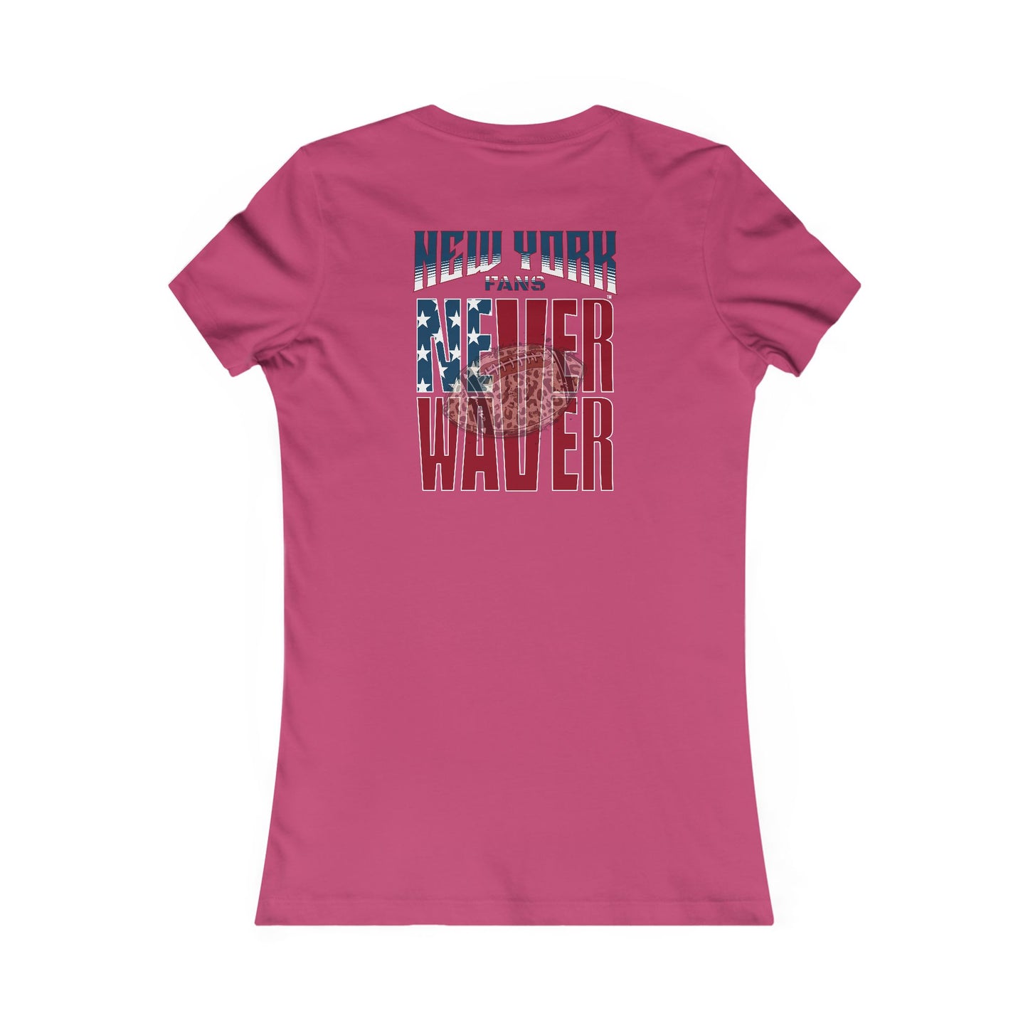 New York Fans Never Waver W-Leopard Football Women's Favorite Tee