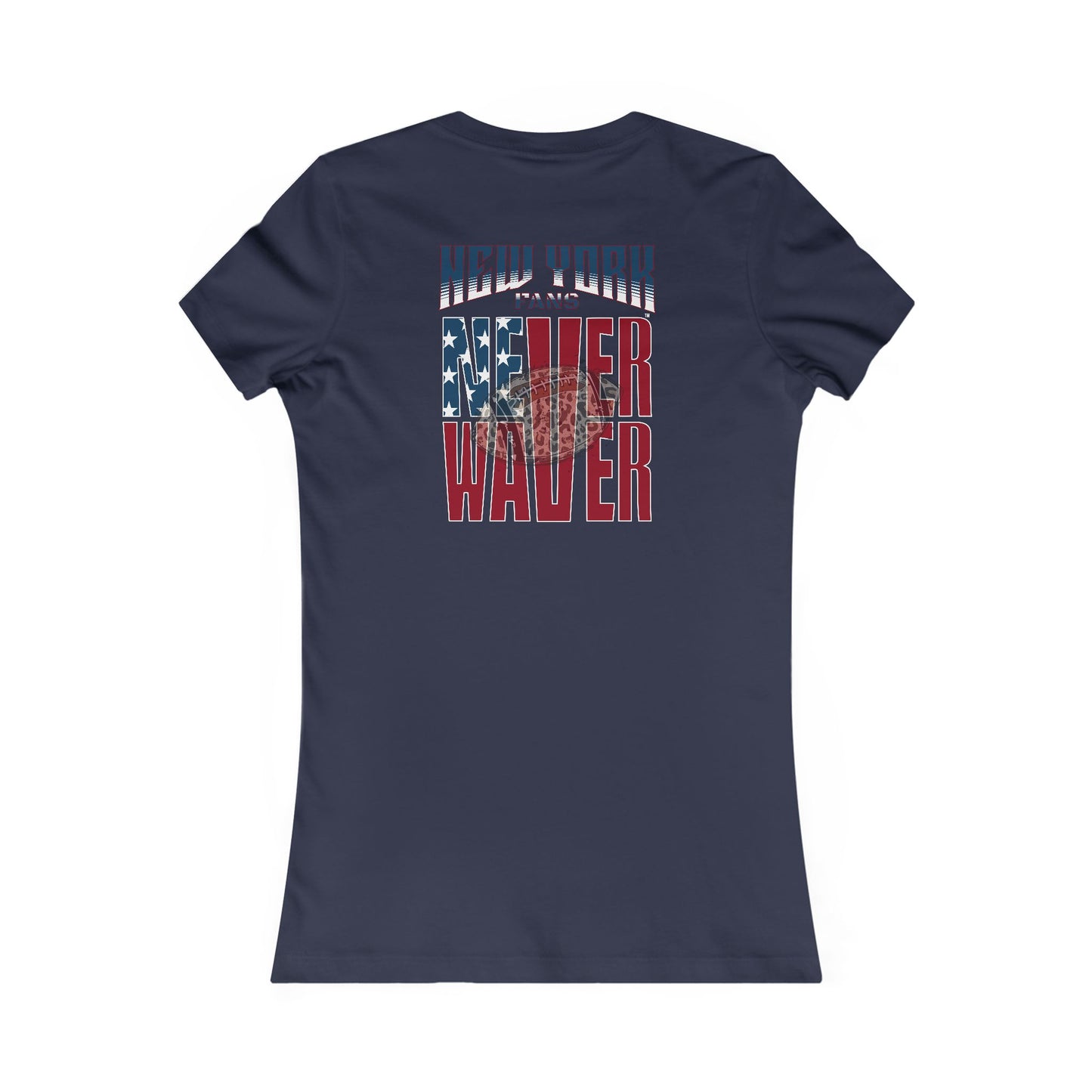 New York Fans Never Waver W-Leopard Football Women's Favorite Tee