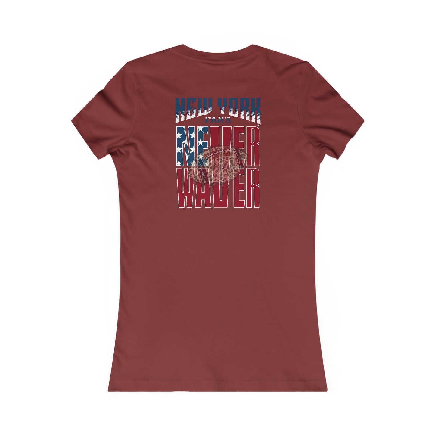 New York Fans Never Waver W-Leopard Football Women's Favorite Tee