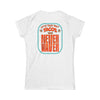 Let's Taco' Bout Tacos They Never Waver  Women's Soft Style Tee -