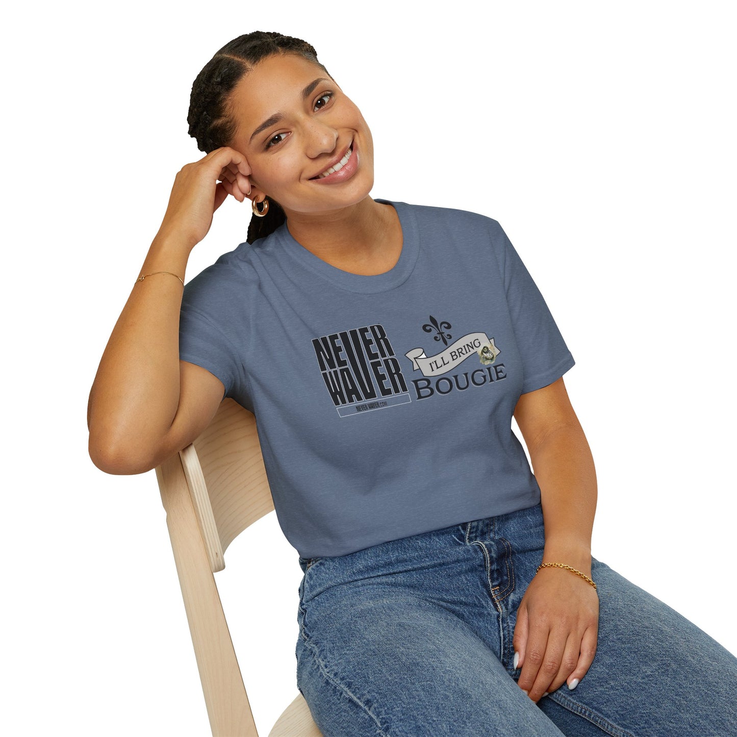 Never Waver I'll Bring The Bougie Unisex Softstyle T-Shirt
