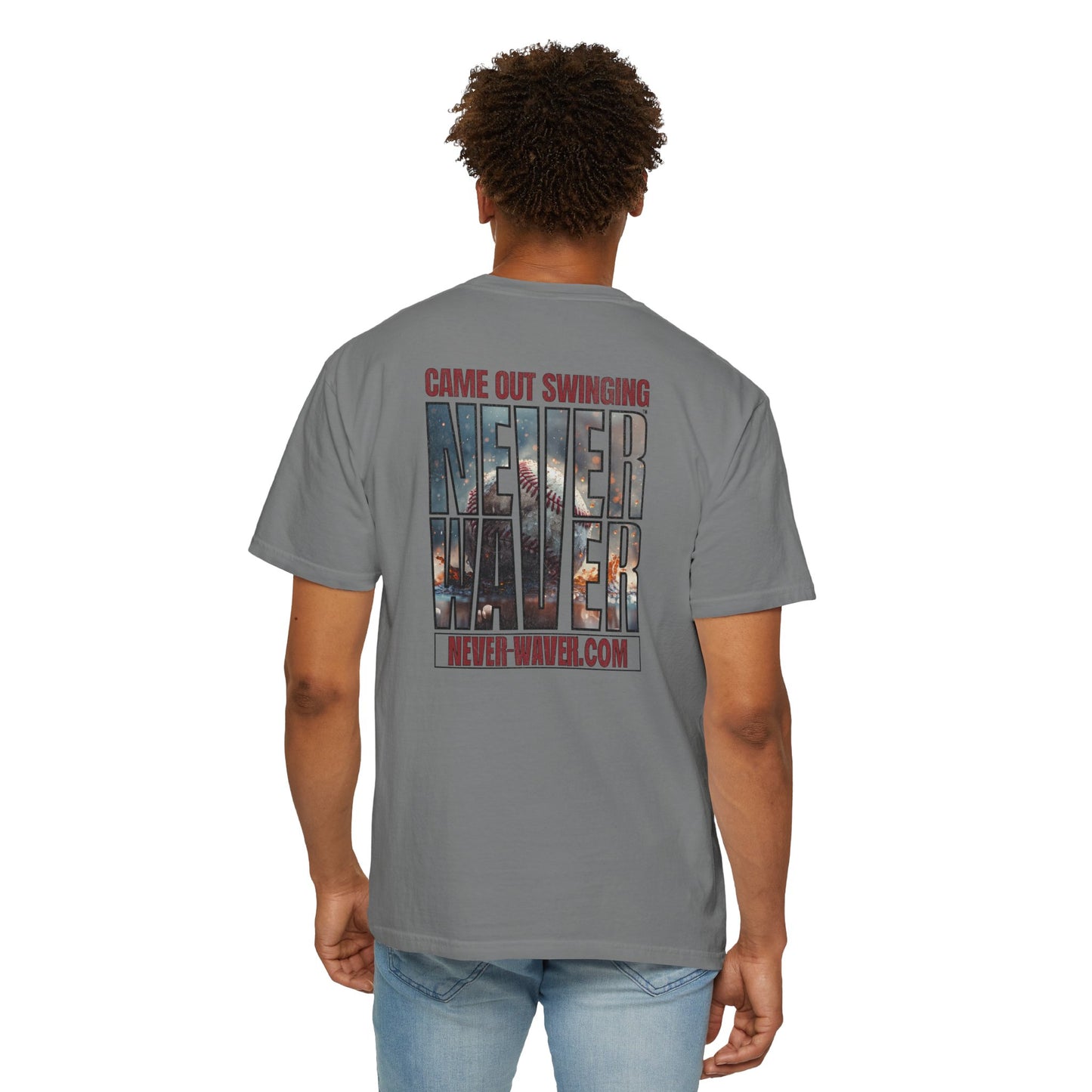 Never Waver T-Shirt — "Came Out Swinging" Graphic Tee