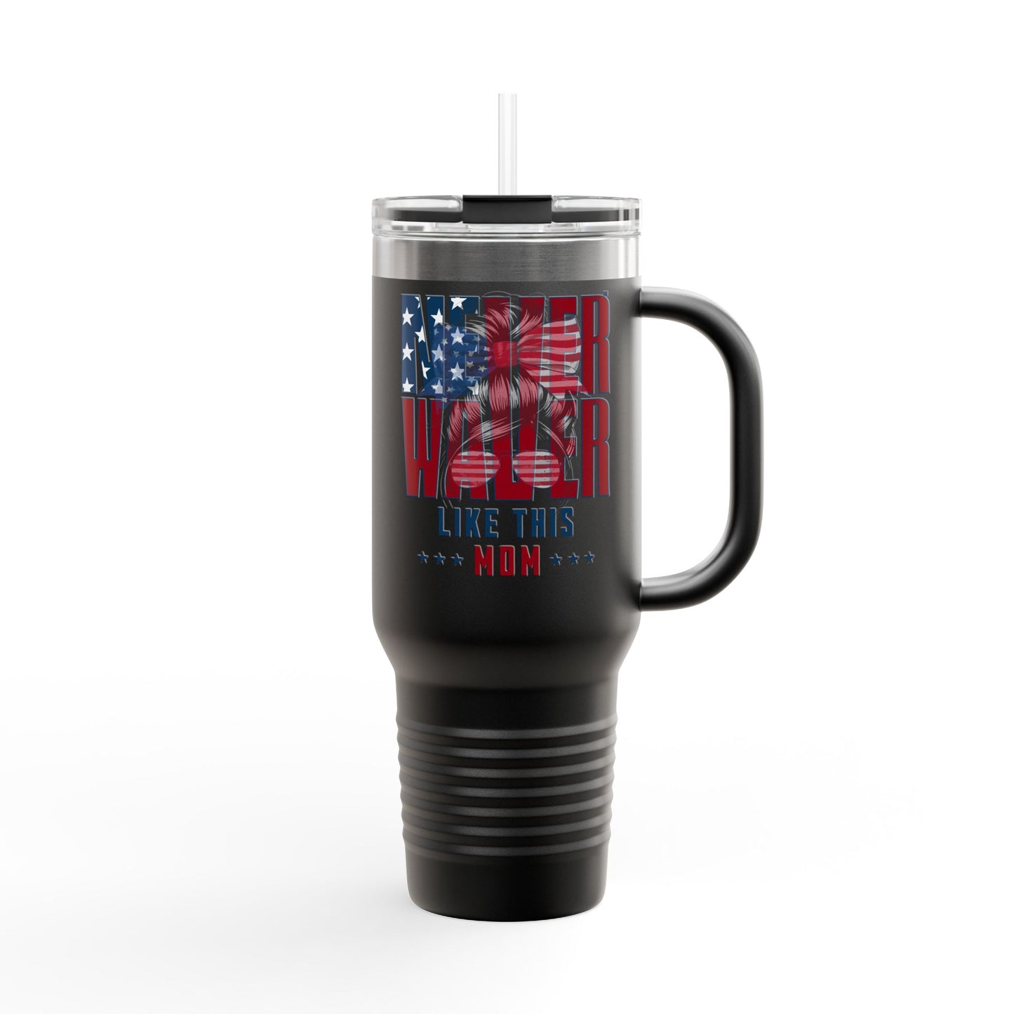Never Waver Like This Mom Insulated Travel Mug