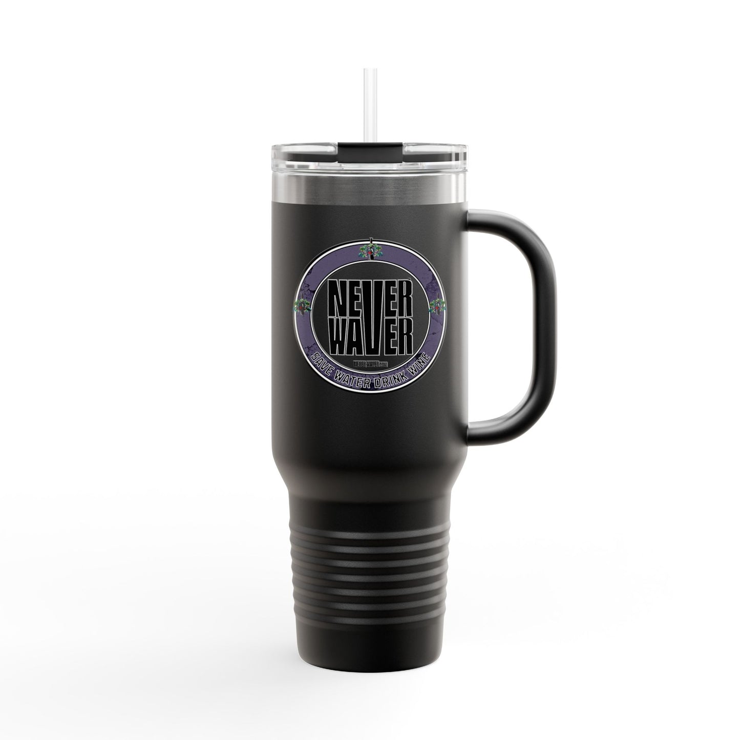 Never Waver Save Water Drink Wine Insulated Travel Mug, 40 oz