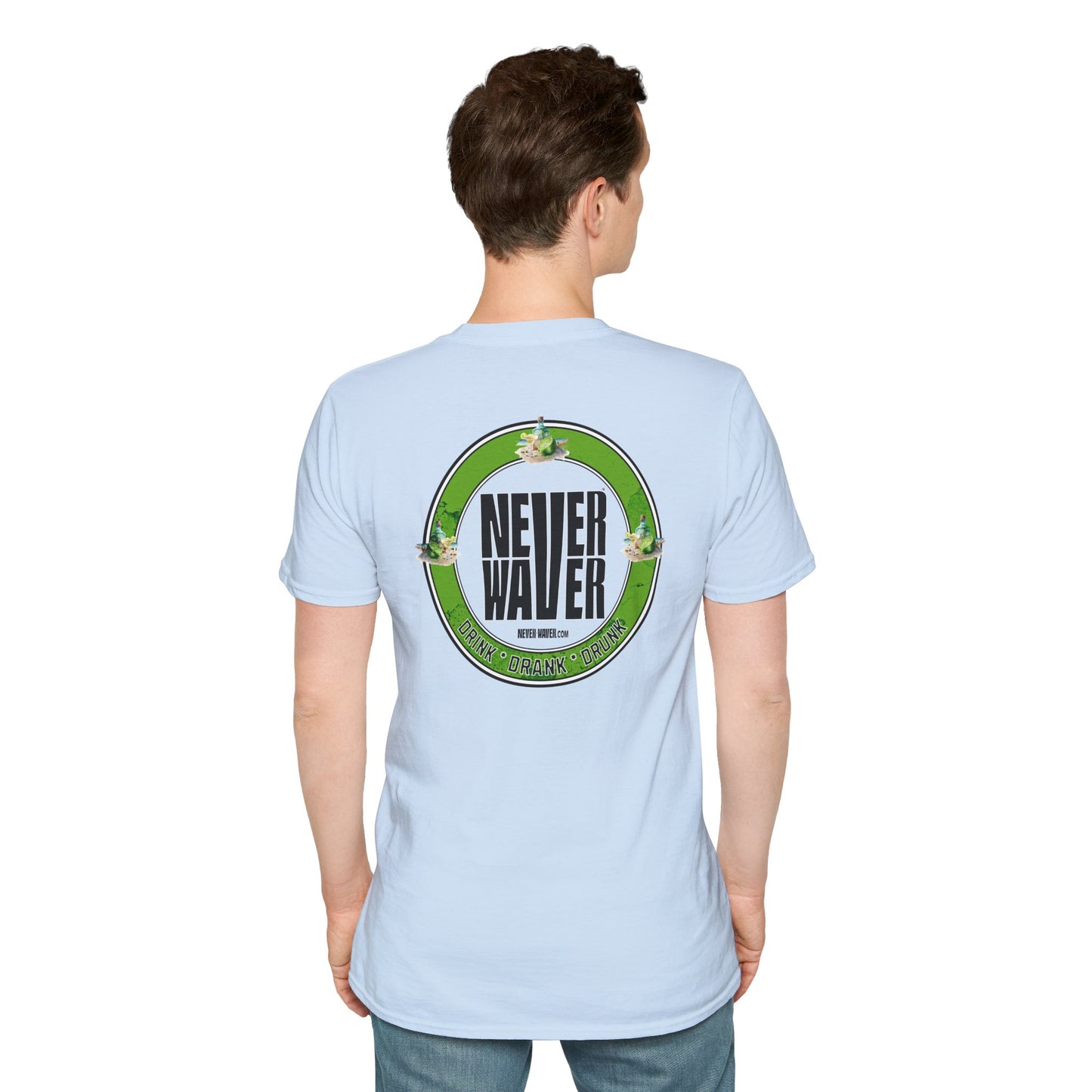 Never Waver Drink Drank Drunk Unisex Soft style T-Shirt