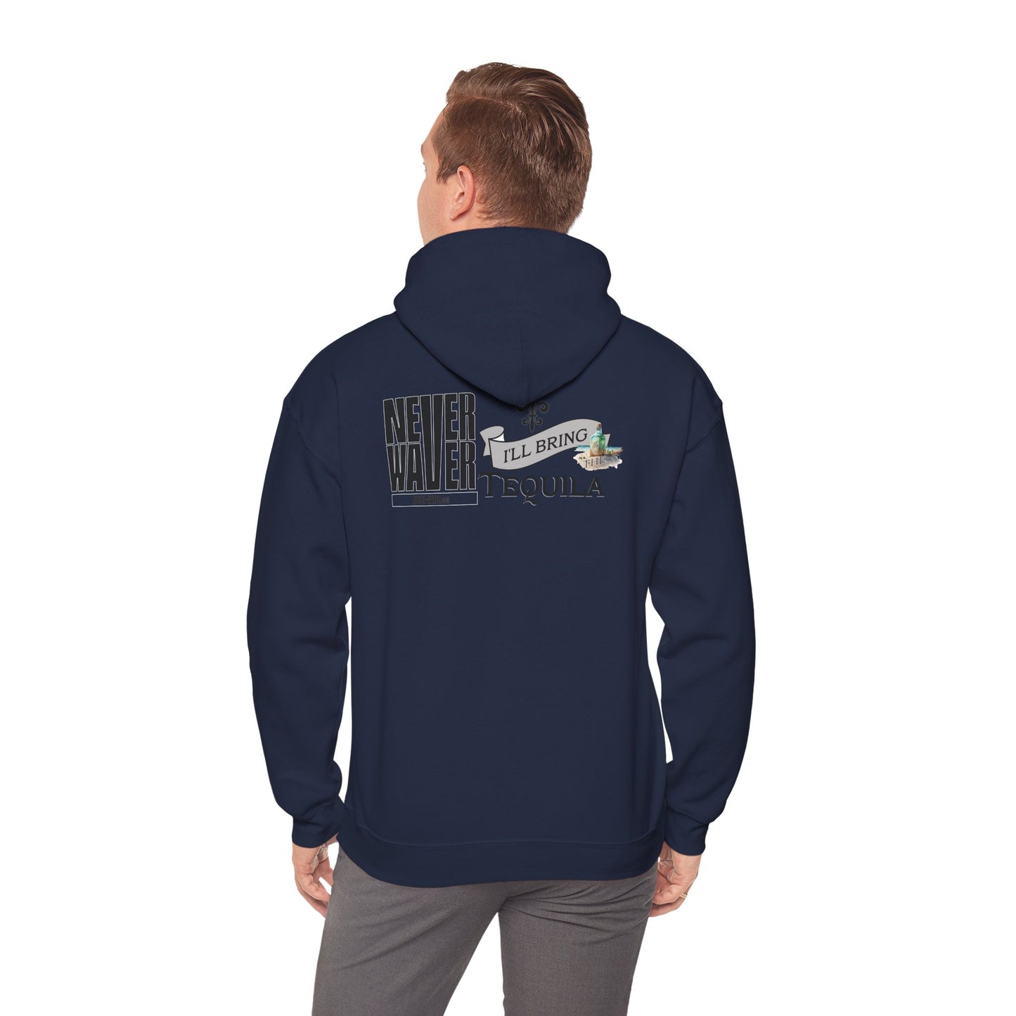 "Never Waver I'll Bring The Tequila" Inspirational Hoodie