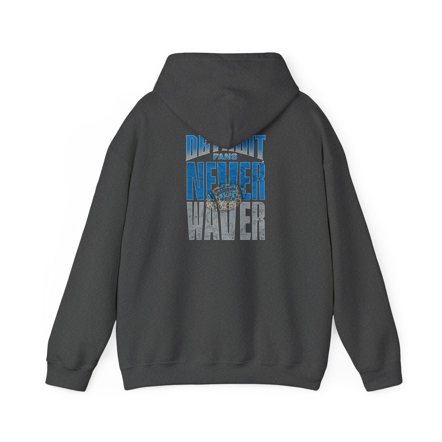 "Detroit Fans NEVER WAVER w Leopard Football" Inspirational Wear Unisex Heavy Blend™ Hooded Sweatshirt