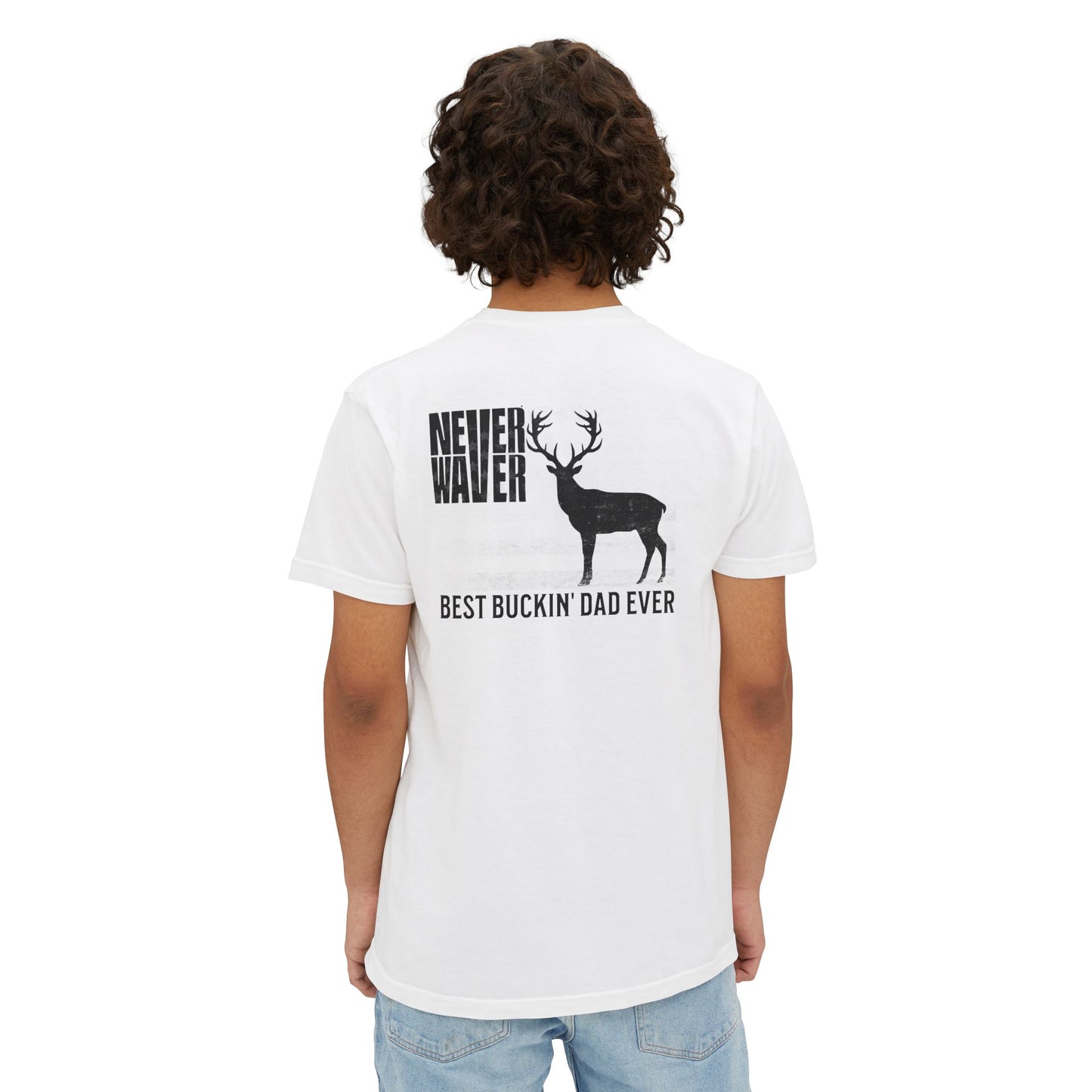 Unisex Garment-Dyed Pocket T-Shirt | "Never Waver Best Buckin' Dad Ever" Graphic Tee for Everyday Wear