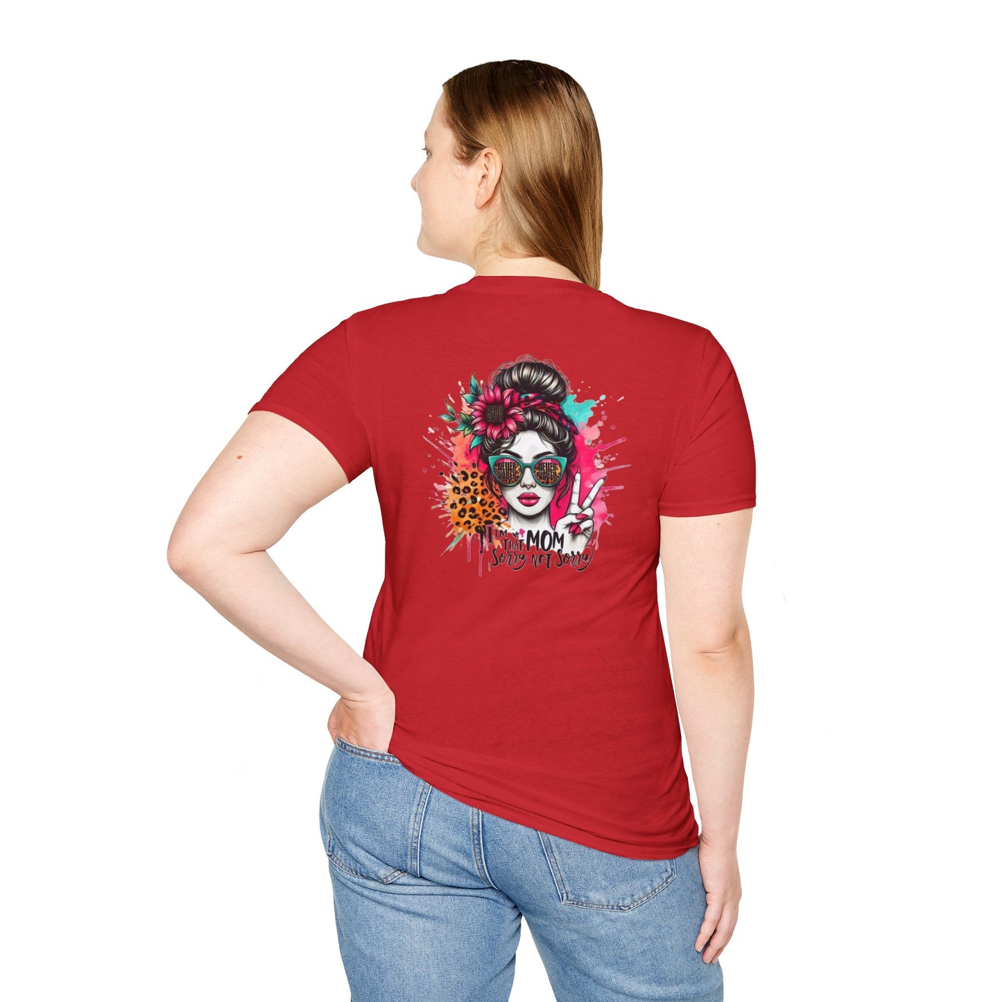Never Waver  I'm that Mom Sorry Not Sorry Unisex Softstyle T-Shirt