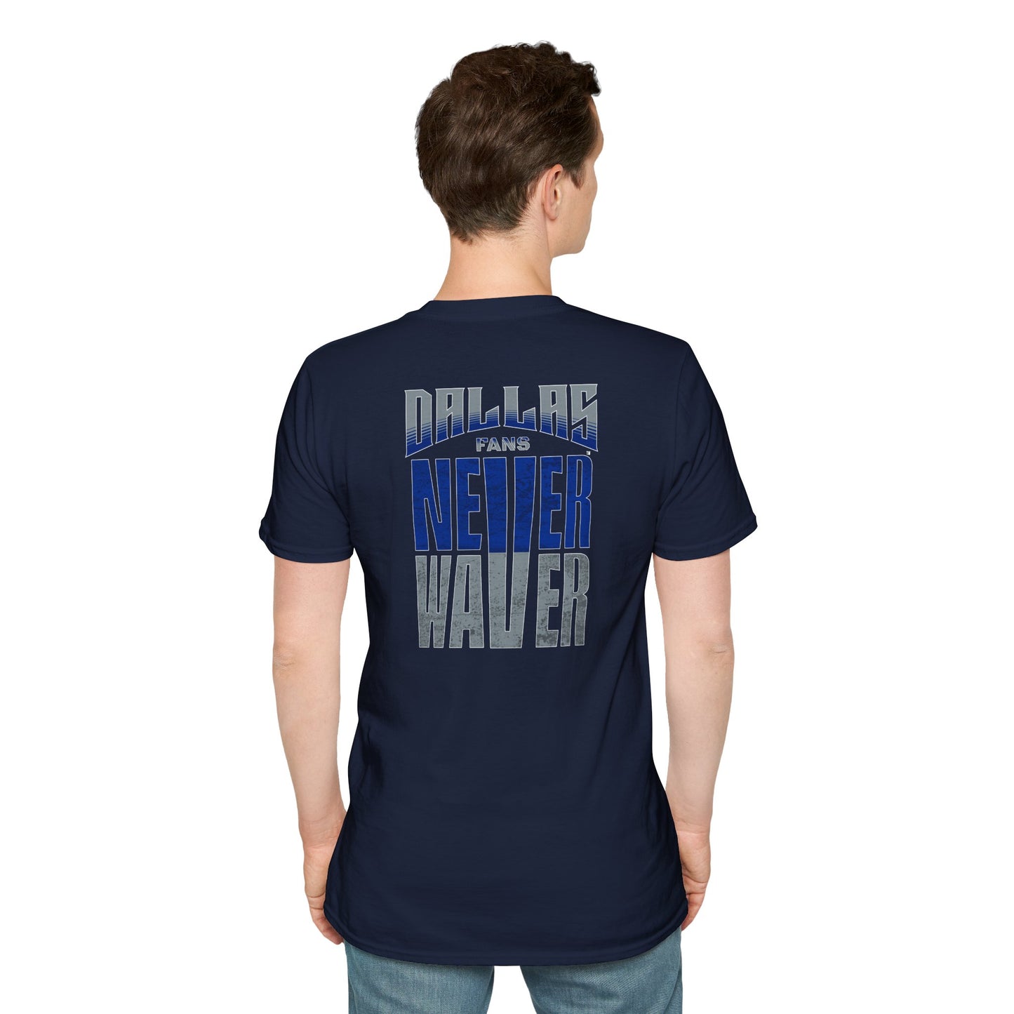 Dallas Fans Never Waver Unisex Softstyle T-Shirt