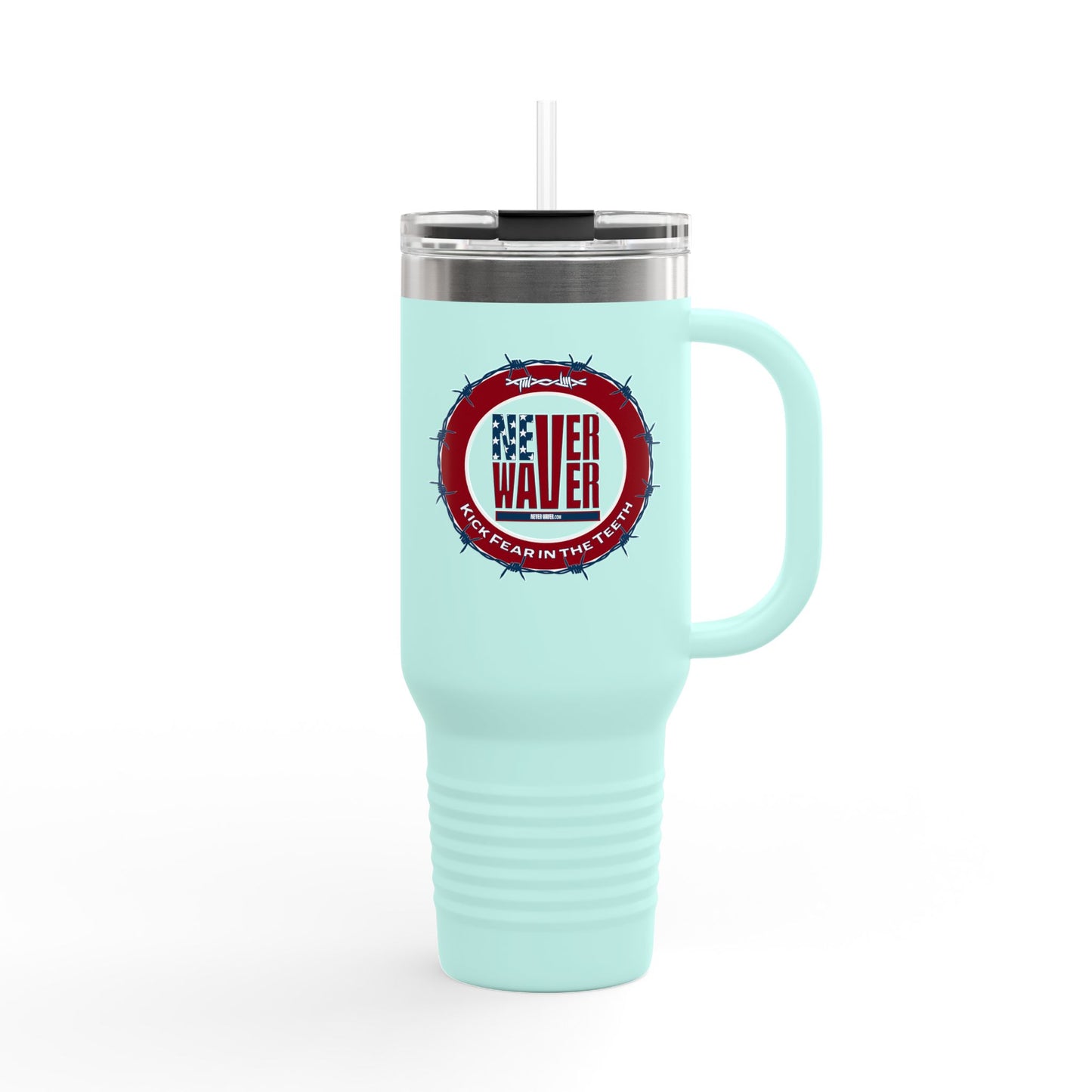 Never Waver "Kick Fear in the Teeth" 40oz Insulated Travel Mug