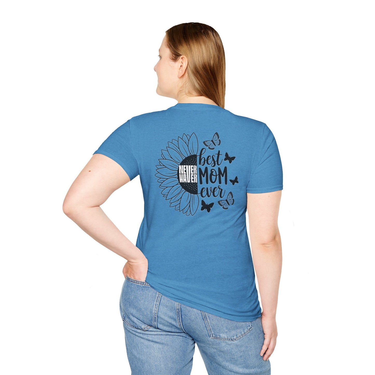 Never Waver Best mom Ever Unisex Softstyle T-Shirt