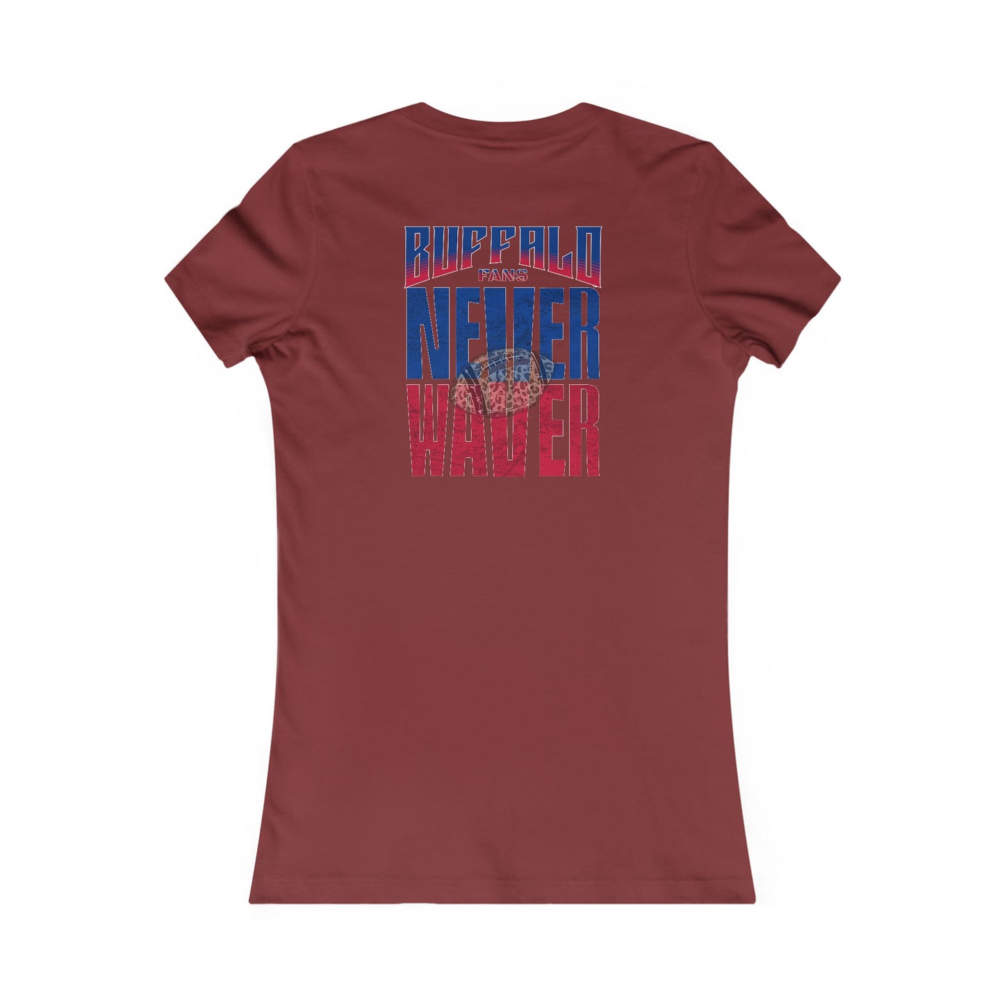 Buffalo Fans Never Waver W-Leopard Football Women's Favorite Tee