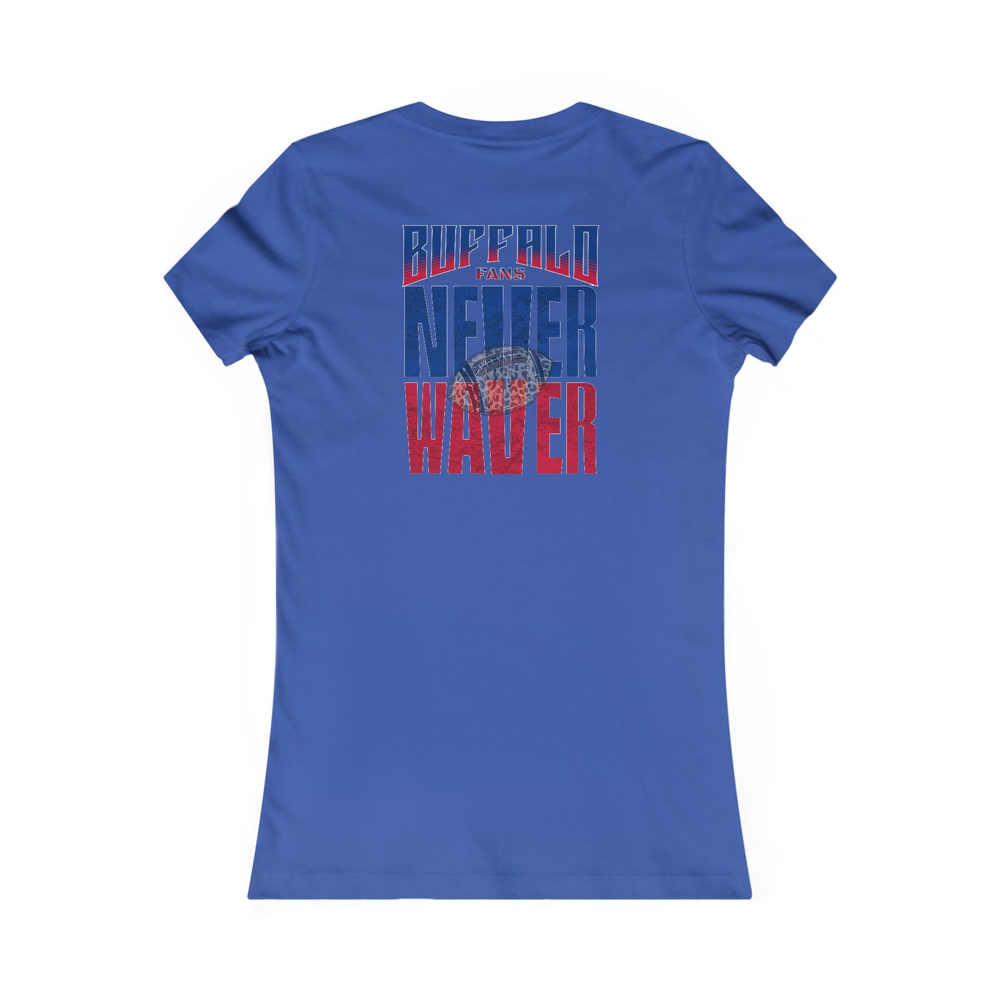 Buffalo Fans Never Waver W-Leopard Football Women's Favorite Tee