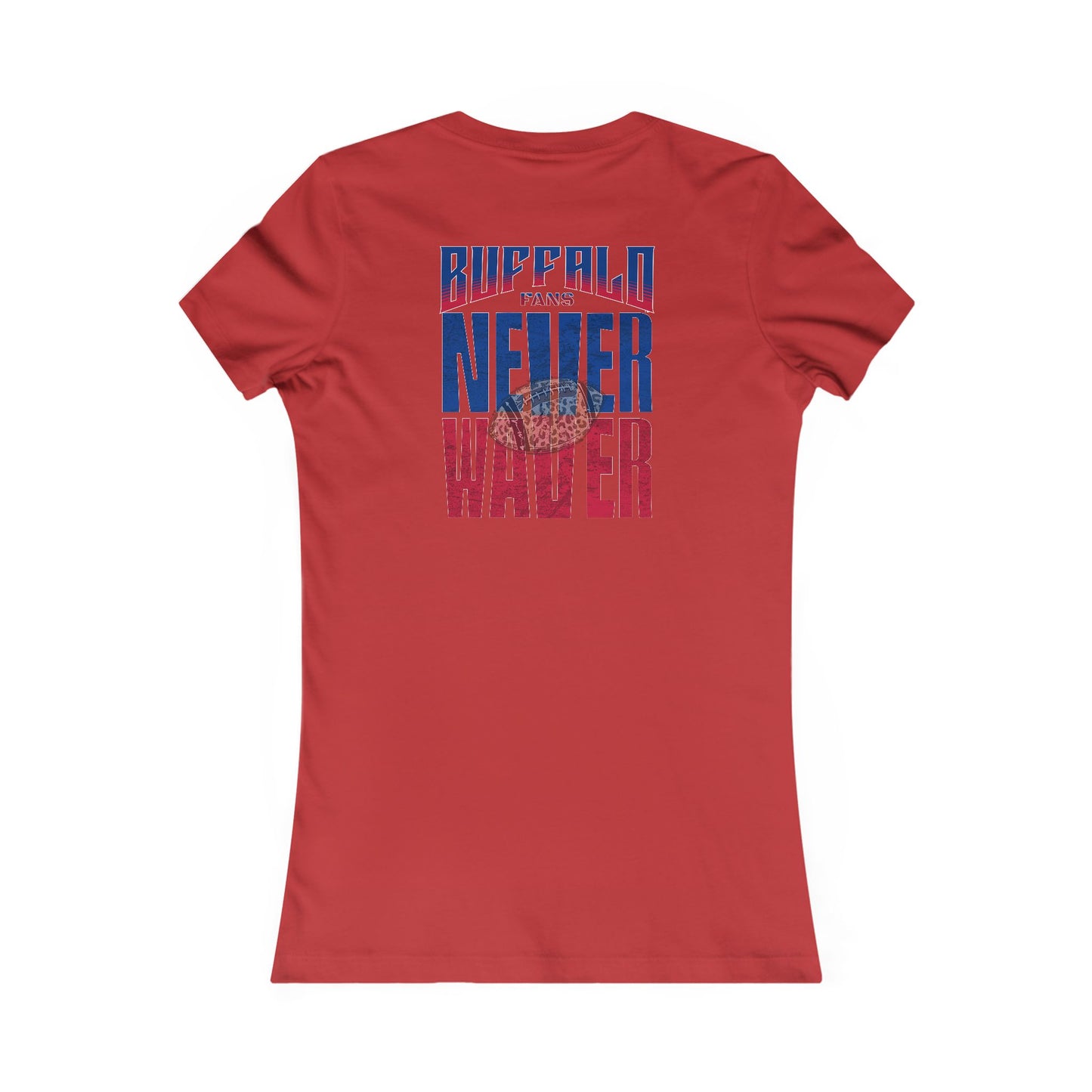 Buffalo Fans Never Waver W-Leopard Football Women's Favorite Tee