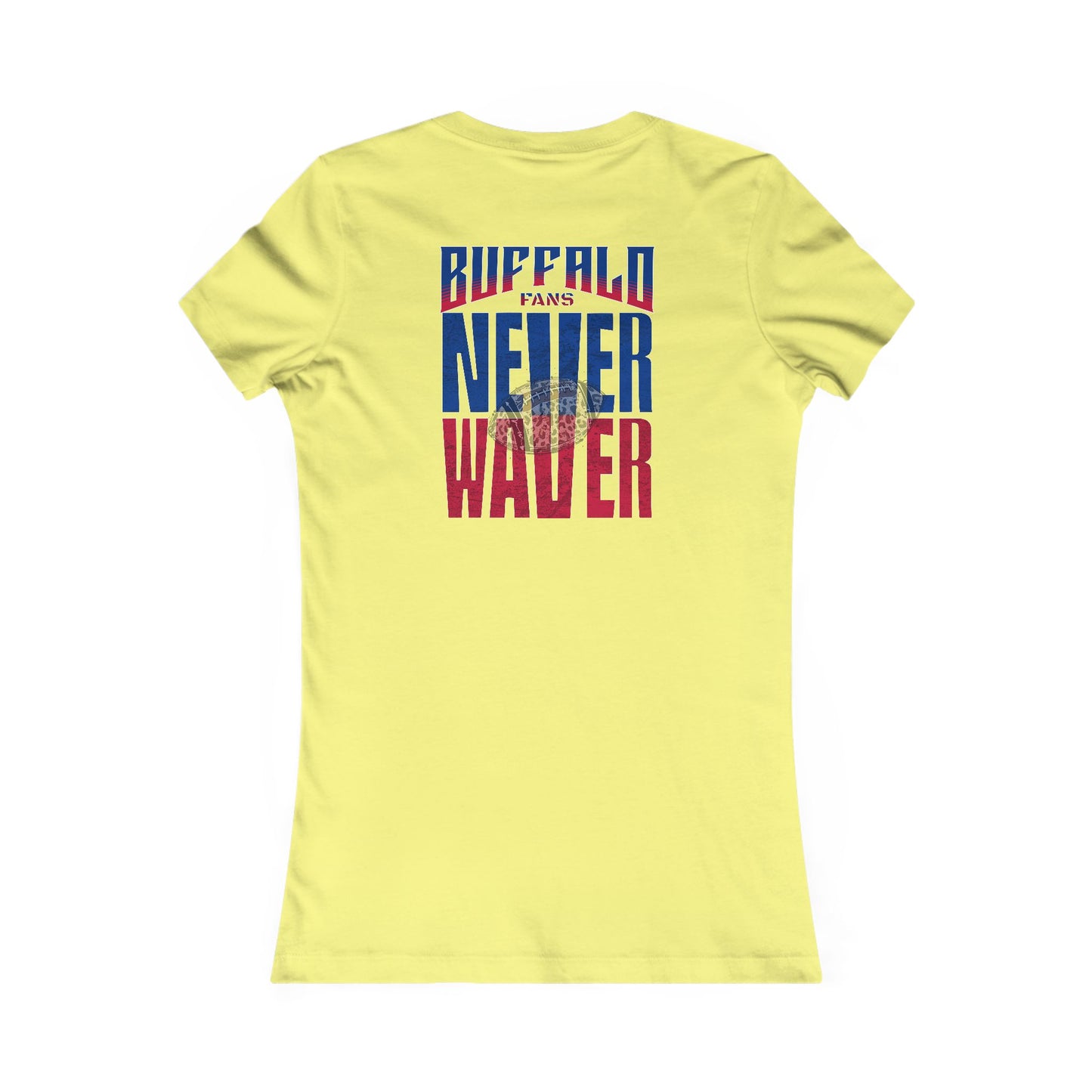 Buffalo Fans Never Waver W-Leopard Football Women's Favorite Tee