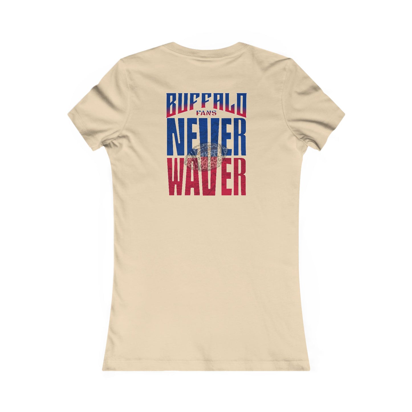 Buffalo Fans Never Waver W-Leopard Football Women's Favorite Tee