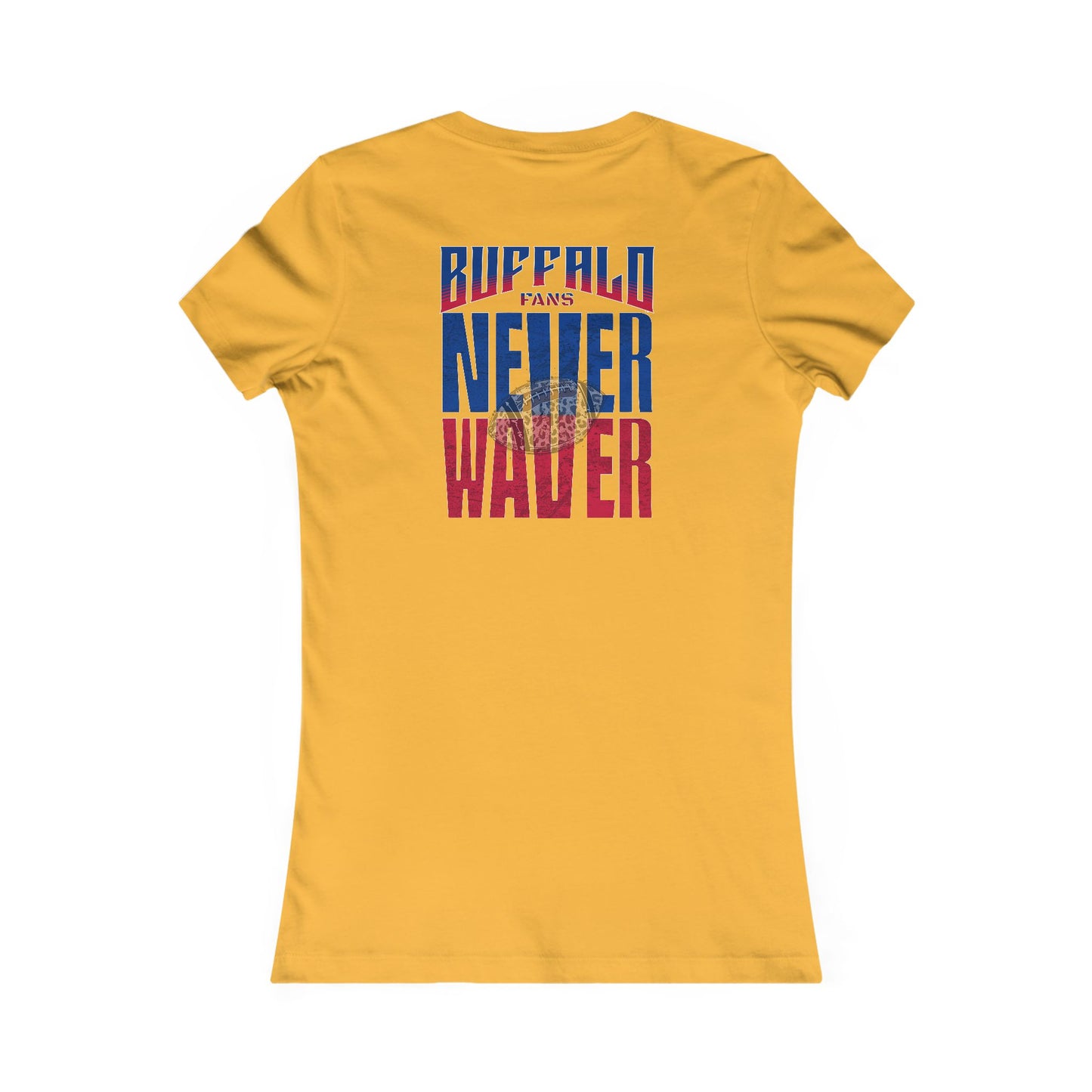 Buffalo Fans Never Waver W-Leopard Football Women's Favorite Tee