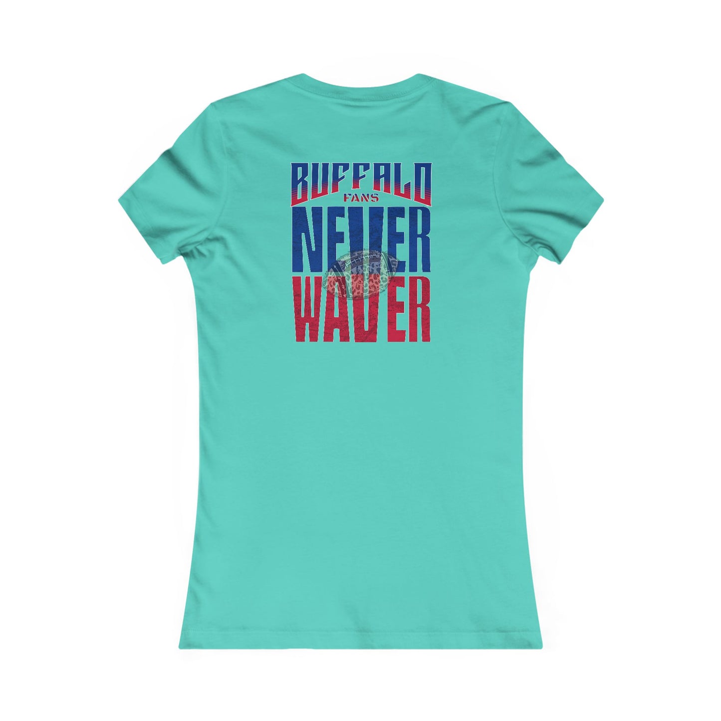 Buffalo Fans Never Waver W-Leopard Football Women's Favorite Tee