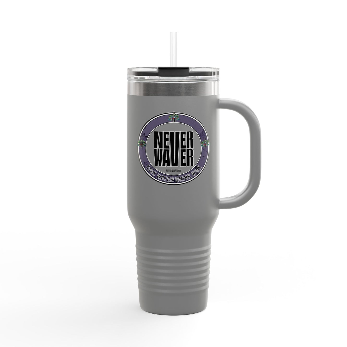 Never Waver Save Water Drink Wine Insulated Travel Mug, 40 oz