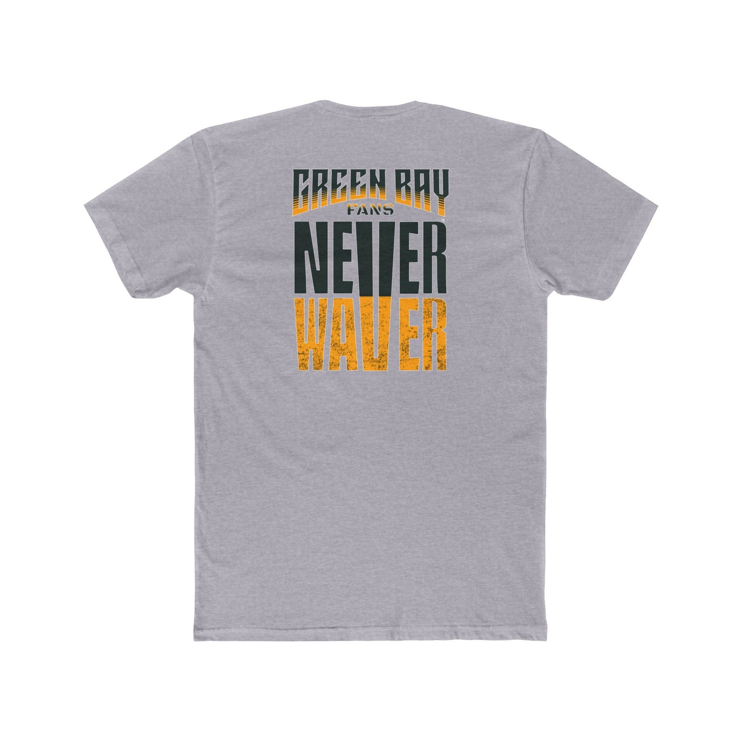 Green Bay Fans  Never Waver Unisex Cotton Crew Tee
