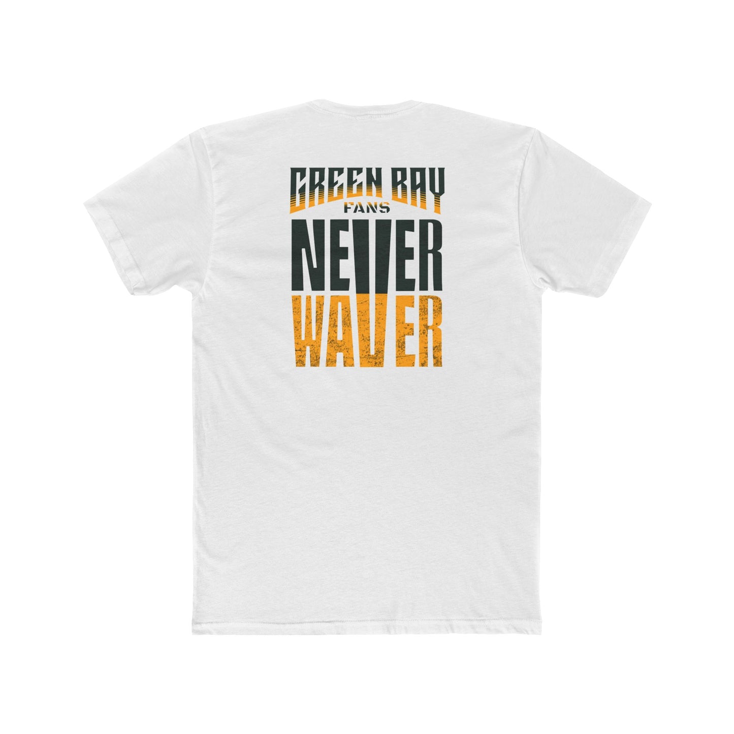 Green Bay Fans  Never Waver Unisex Cotton Crew Tee