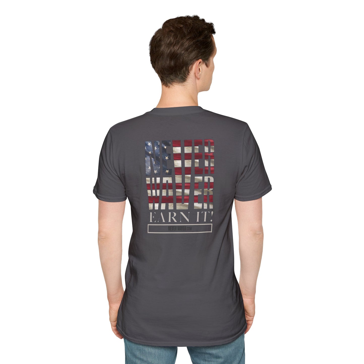 Never Waver  Earn It Unisex Softstyle T-Shirt