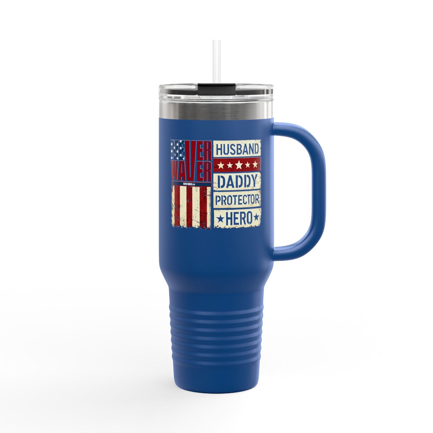 Never Waver Husband Daddy Protector Hero Insulated Travel Mug, 40oz