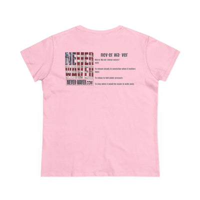 Never Waver Definition Women's Midweight Cotton Tee