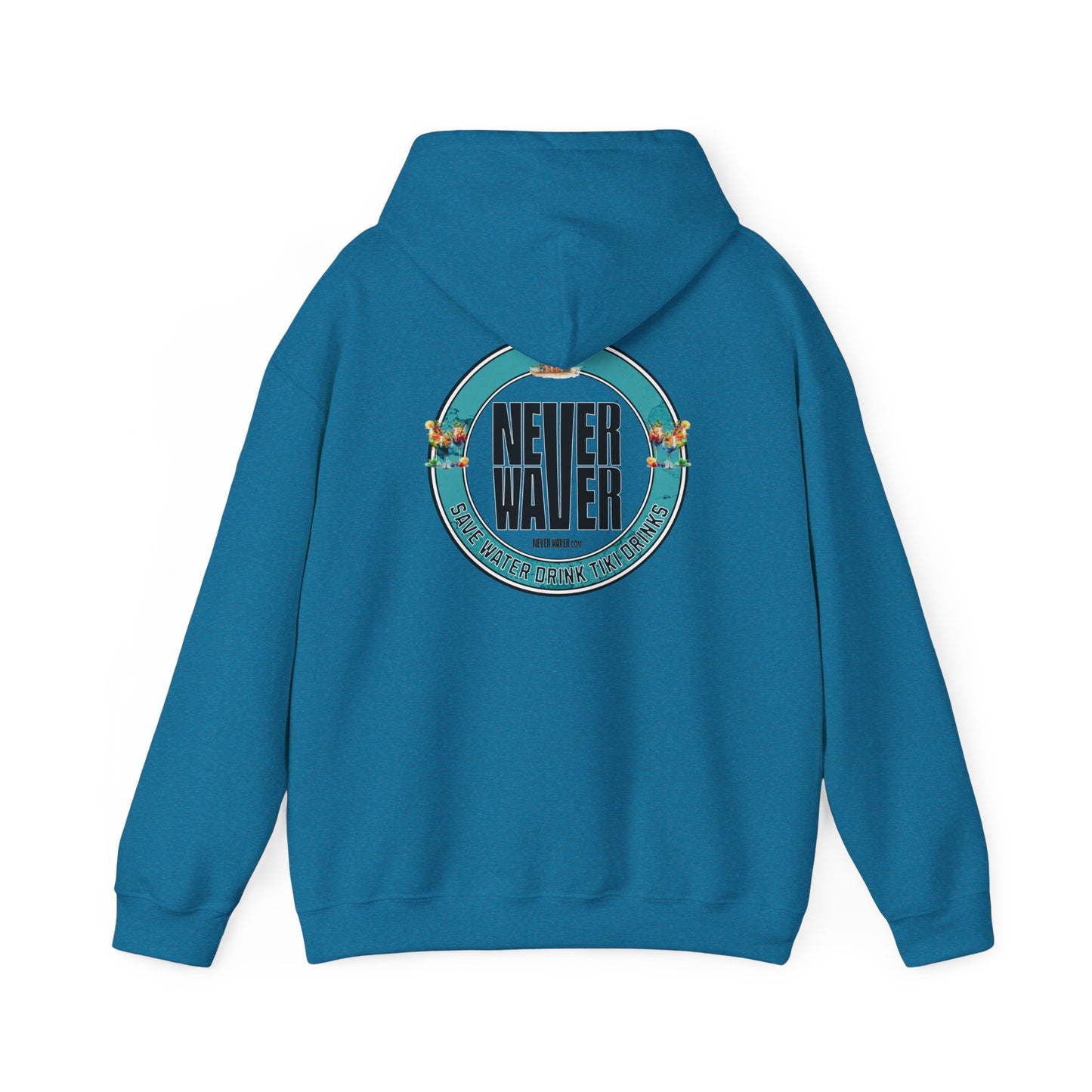 Eco-Friendly Unisex Hoodie: "Never Waver Save Water Drink Tiki Drinks"
