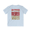 San Francisco Fans Never Waver Kids Softstyle Tee