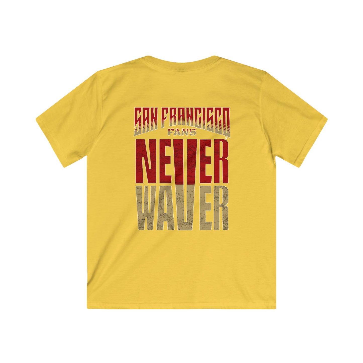 San Francisco Fans Never Waver Kids Softstyle Tee
