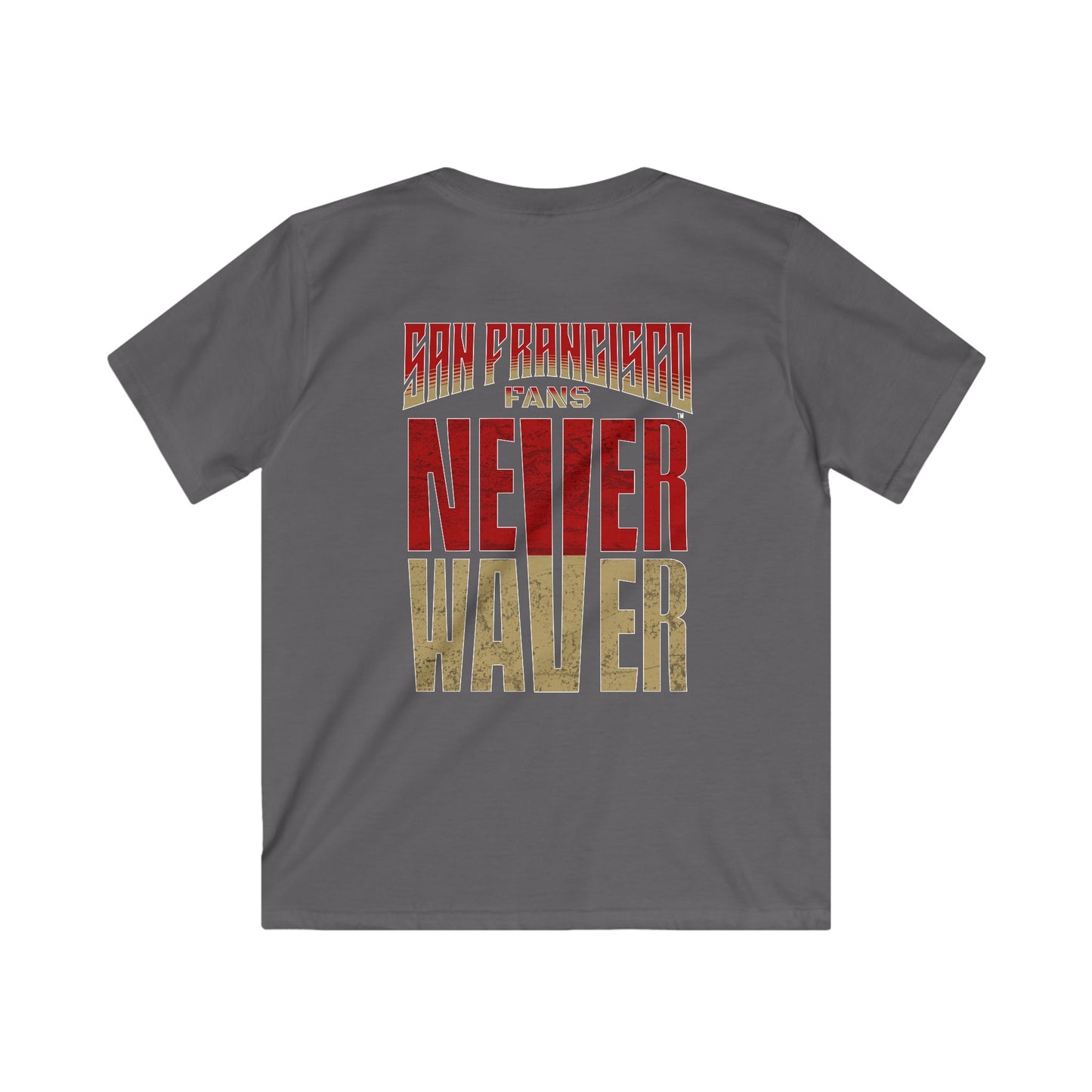 San Francisco Fans Never Waver Kids Softstyle Tee