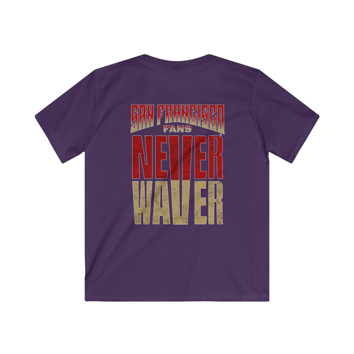 San Francisco Fans Never Waver Kids Softstyle Tee