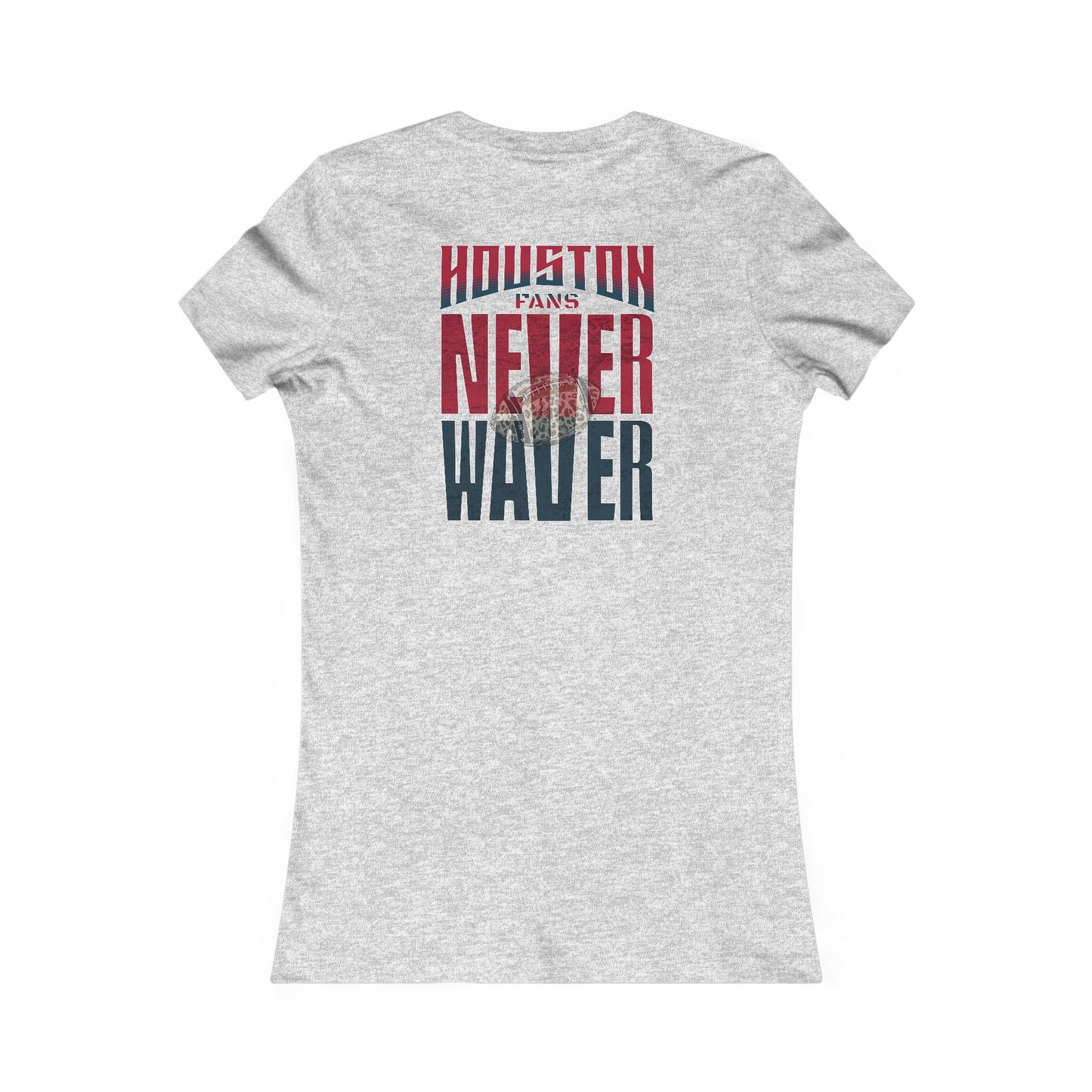 Houston Fans Never Waver W-Leopard Football Women's Favorite Tee
