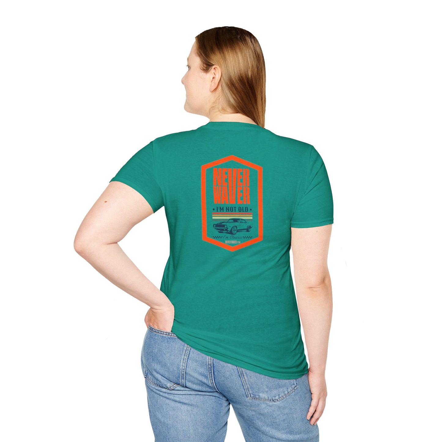 Never Waver I'm not old I'm a classic Unisex Soft style T-Shirt
