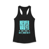 Never Waver Don't Wish For It work For It Women's Ideal Racerback Tank