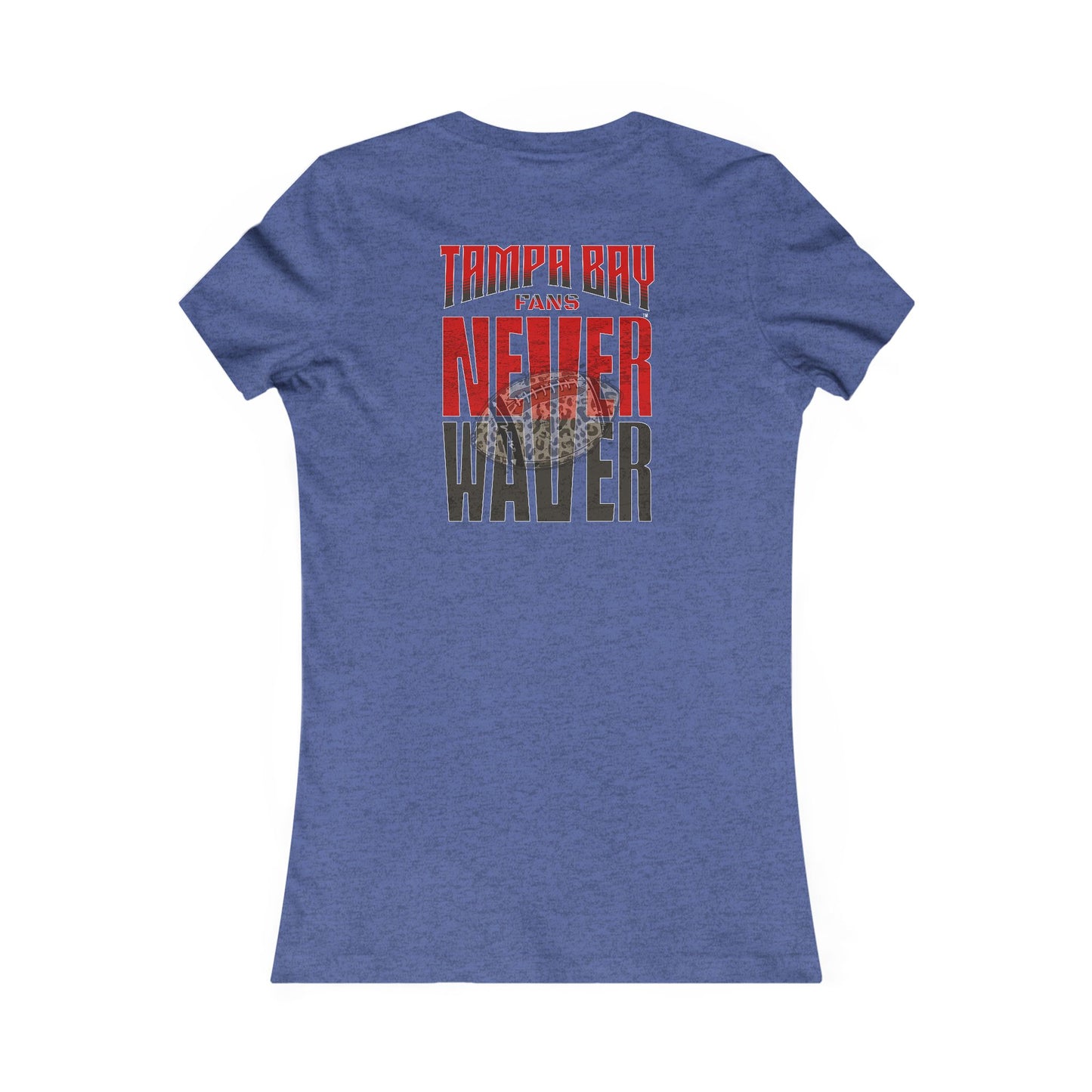 Tampa Bay Fans Never Waver With Leopard Football Women's Favorite Tee