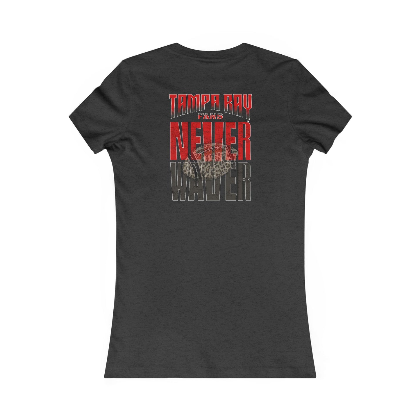 Tampa Bay Fans Never Waver With Leopard Football Women's Favorite Tee