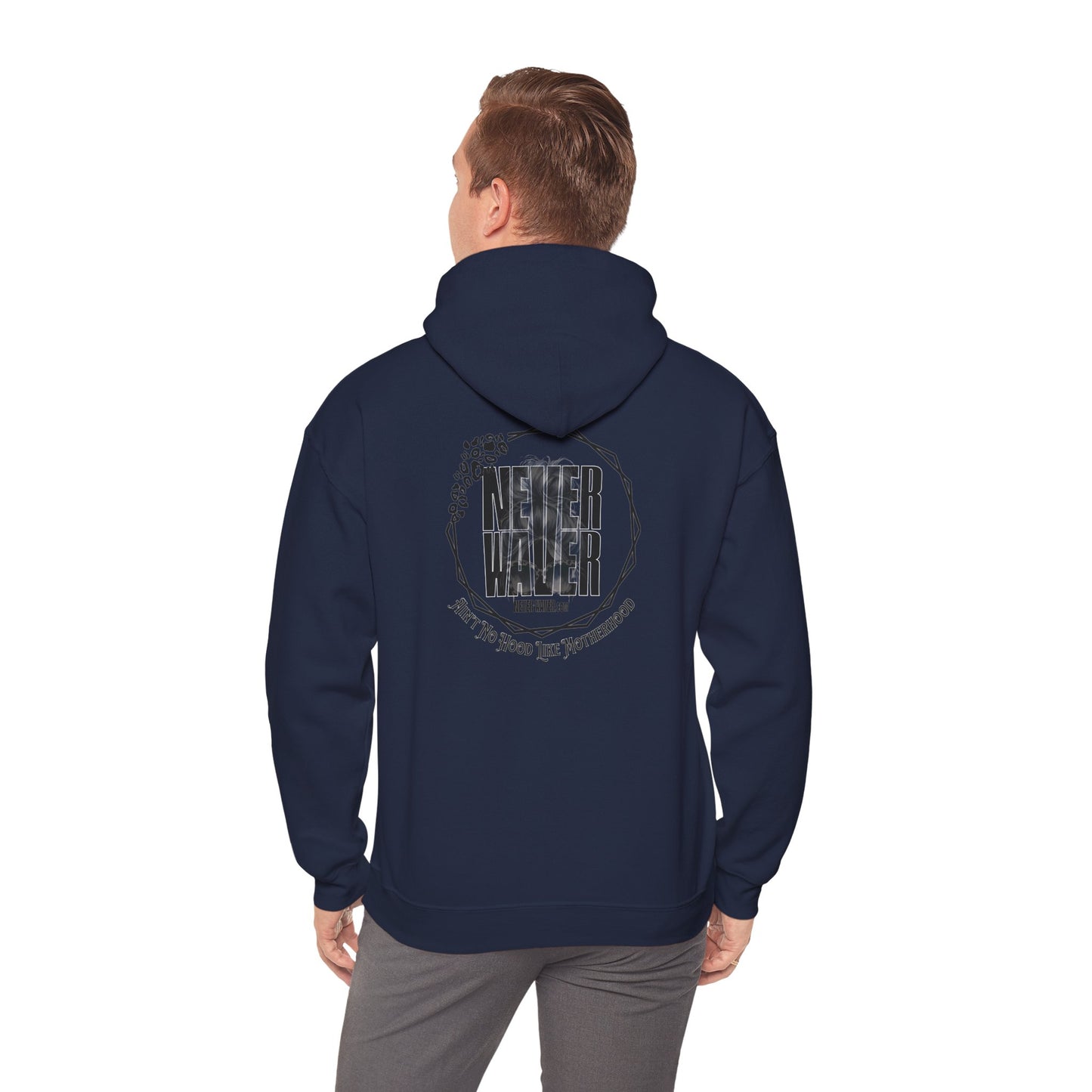 'Never Waver Ain't No Hood Like Motherhood' Unisex Heavy Blend™ Hoodie