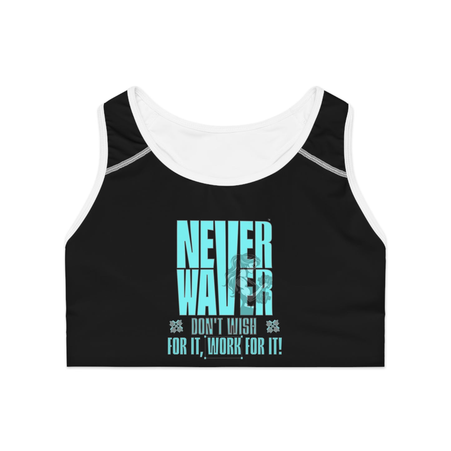 Never Waver Don't Wish For It Work For It Sports Bra (AOP)