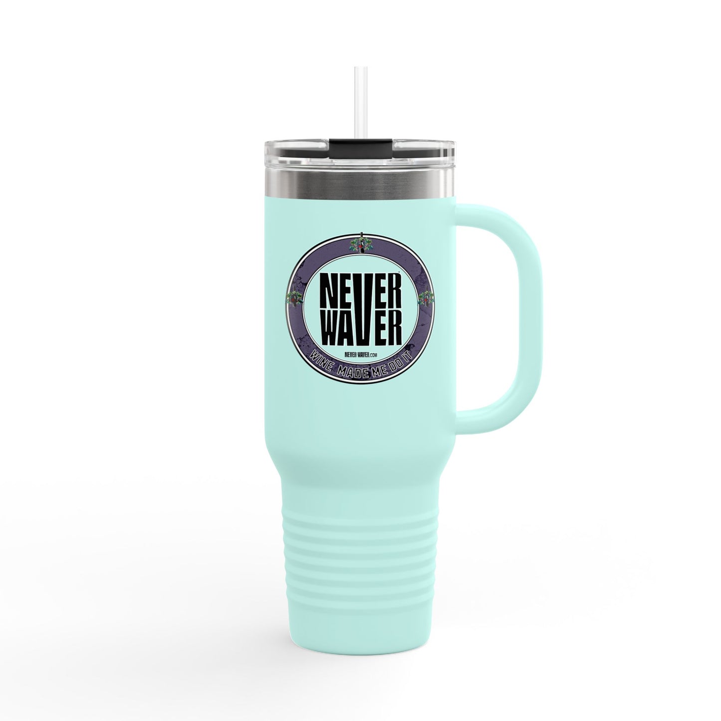 Never Waver Wine Made Me Do It Insulated Travel Mug, 40 oz