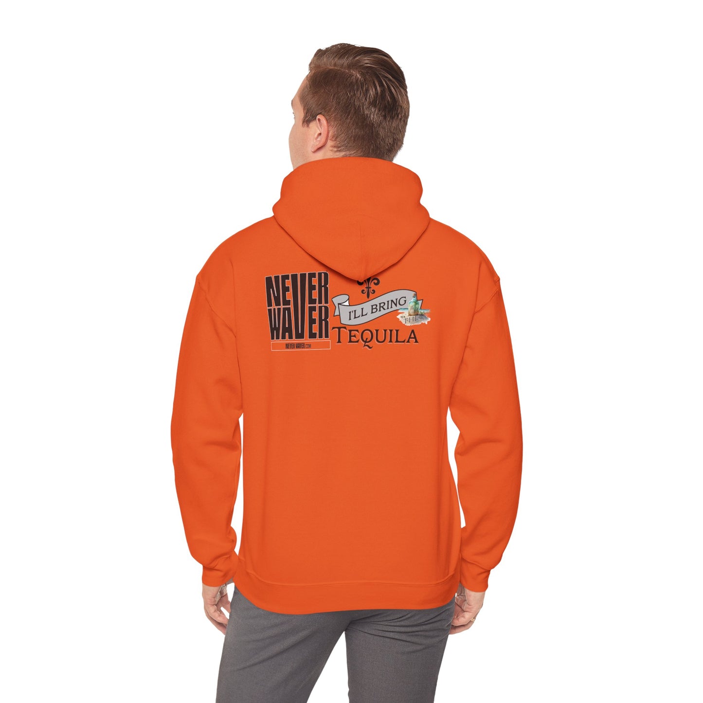 "Never Waver I'll Bring The Tequila" Inspirational Hoodie