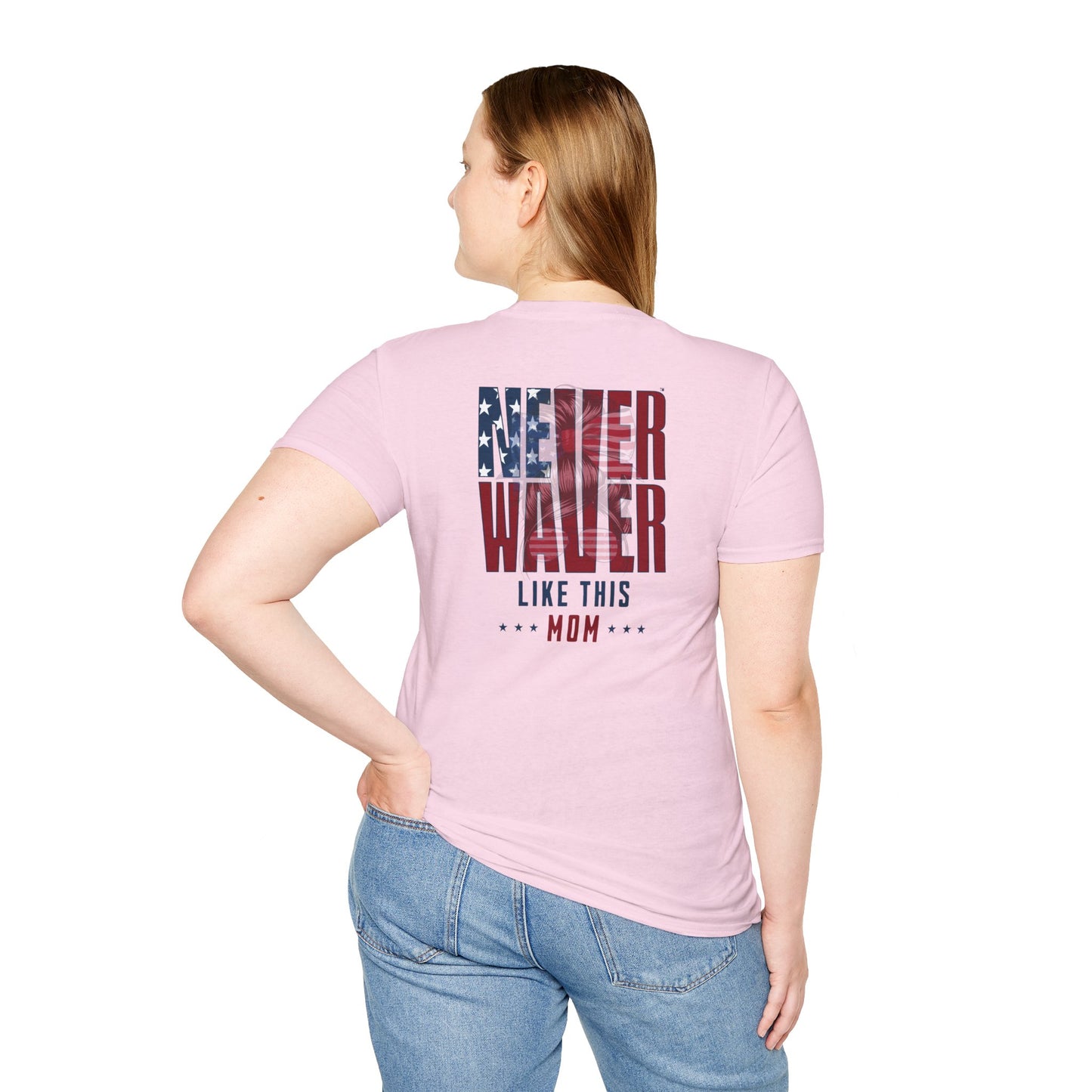 Never Waver Like This Mom Unisex Softstyle T-Shirt