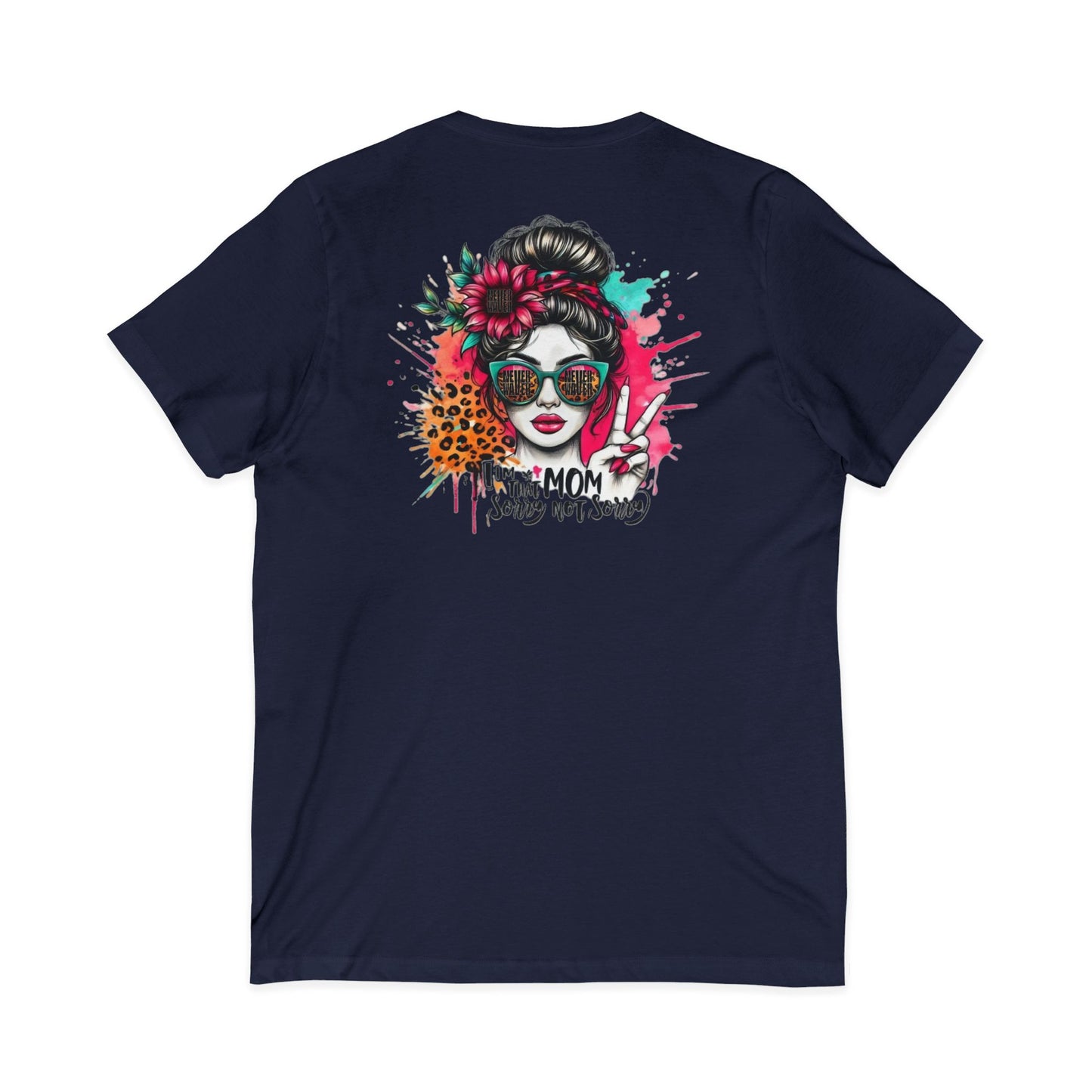 Never Waver  I'm that Mom Sorry Not Sorry V-Neck Tee for Moms