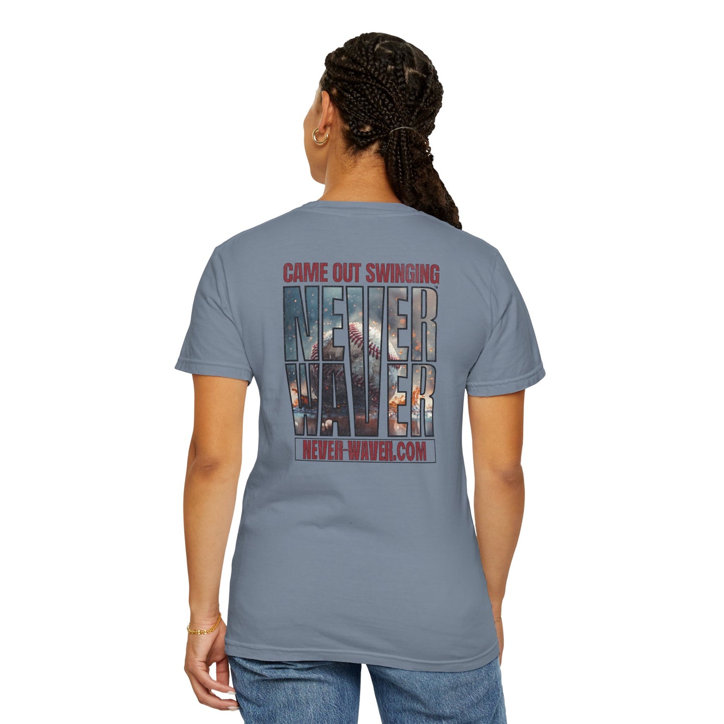 Never Waver T-Shirt — "Came Out Swinging" Graphic Tee