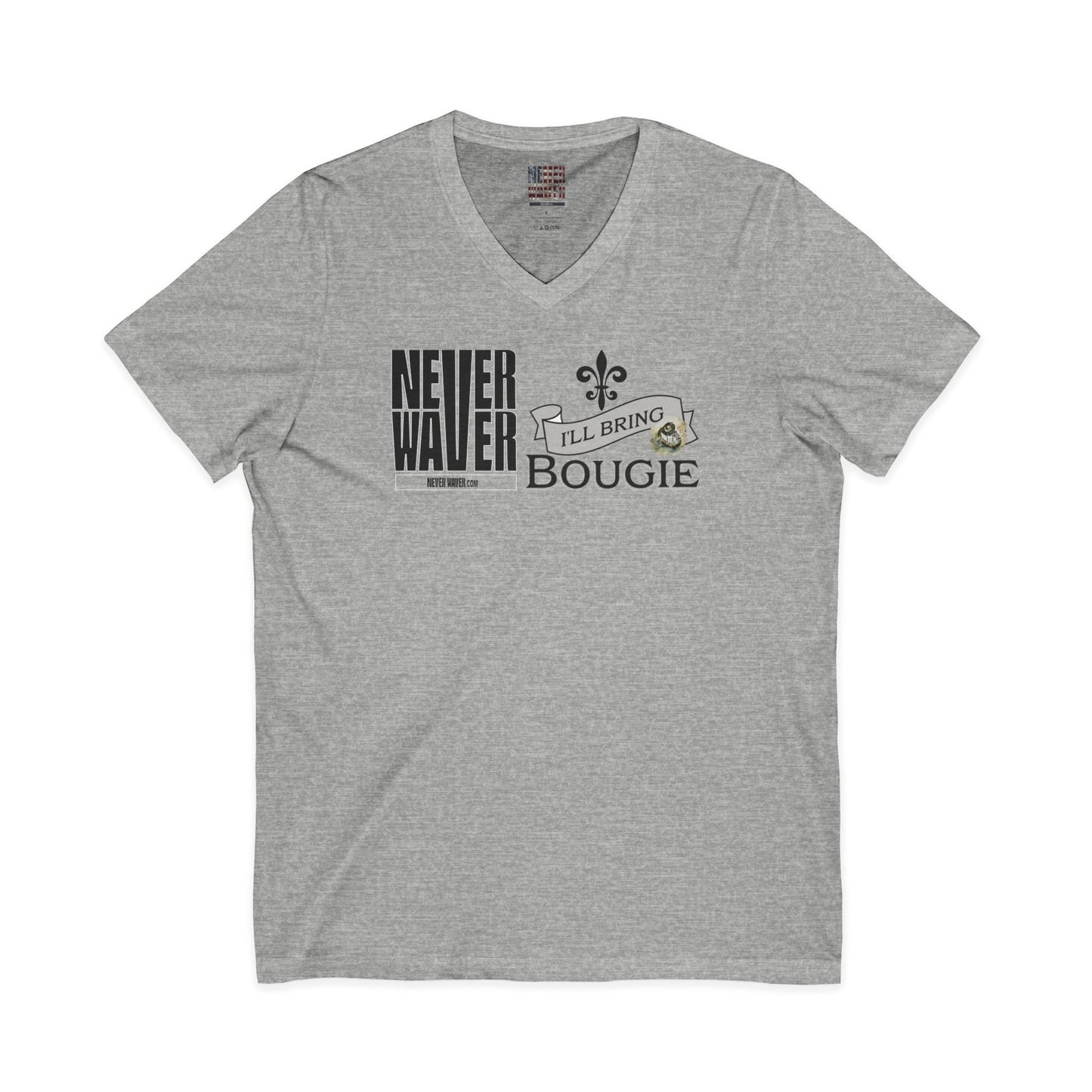 Never Waver I'll bring the Bougie T-Shirt Unisex V-Neck Tee