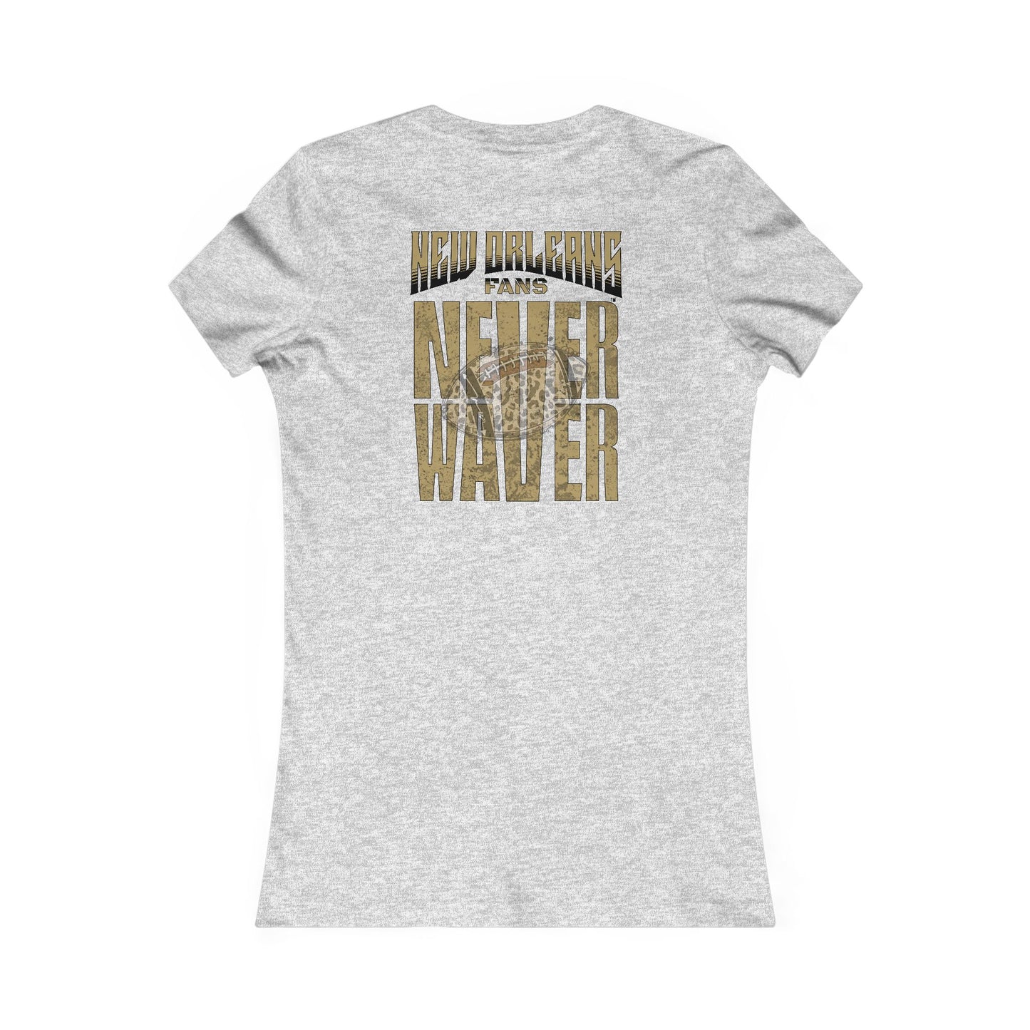 New Orleans Fans Never Waver W-Leopard Football Women's Favorite Tee